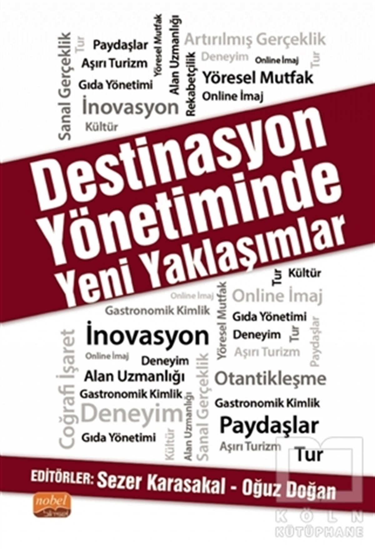 Özge KılıçarslanAkademikDestinasyon Yönetiminde Yeni Yaklaşımlar