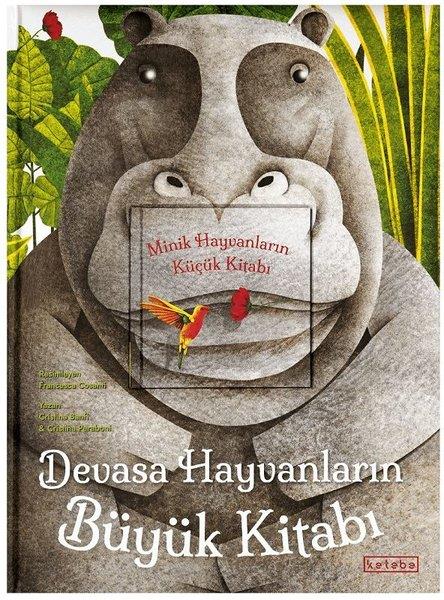 Cristina BanfiÇocuk Bilim KitaplarıDevasa Hayvanların Büyük Kitabı - Minik Hayvanların Küçük Kitabı