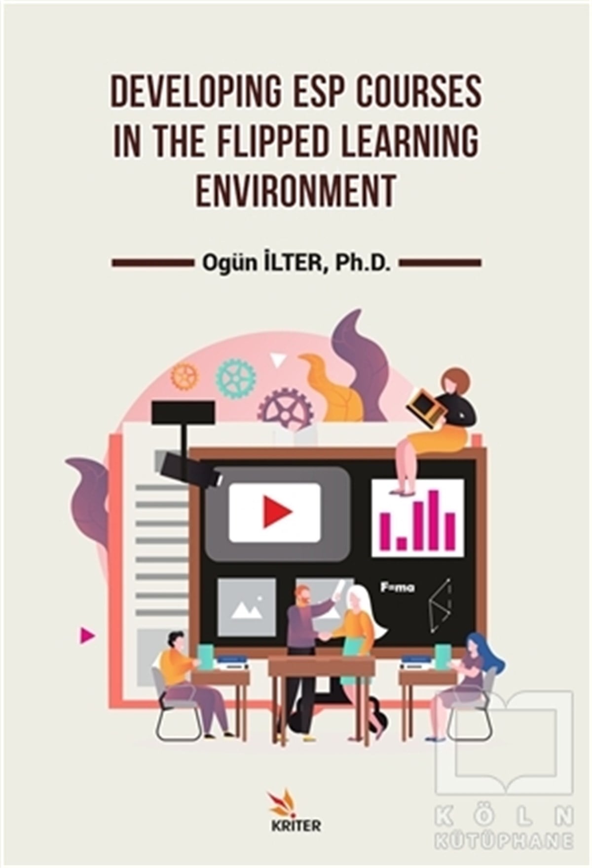 Ogün İlterDiğerDeveloping Esp Courses In The Flipped Learning Environment