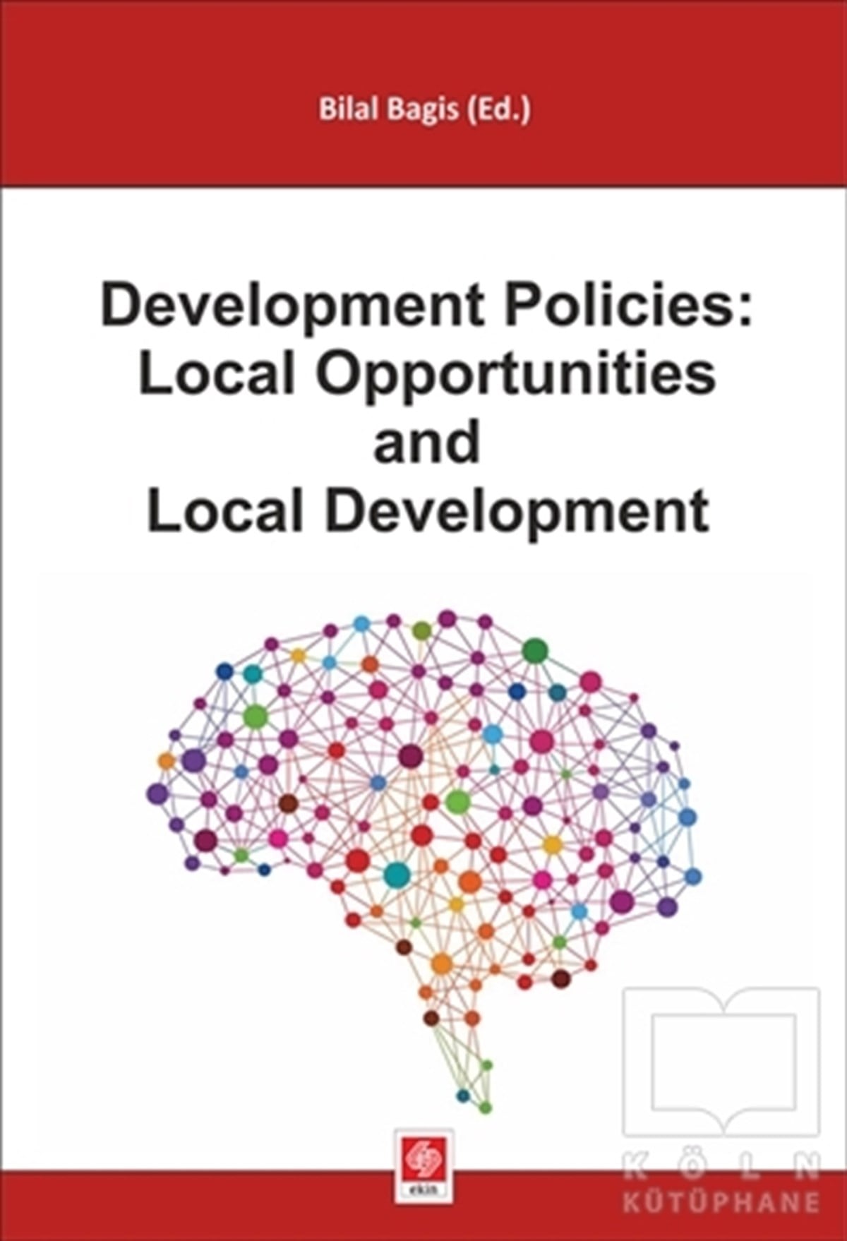 Bilal BağışDiğerDevelopment Policies: Local Opportunities and Local Development