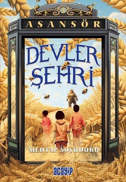 Mehtap SoyuduruÇocuk Gençlik RomanlarıDevler Şehri - Asansör 3