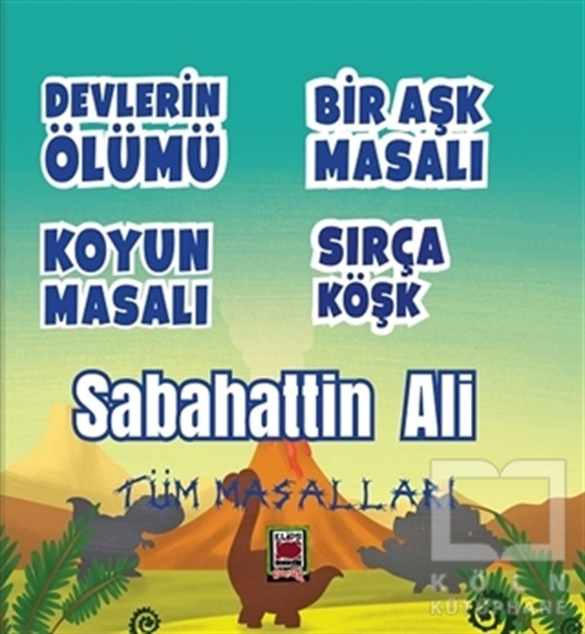 Sabahattin AliMasallarDevlerin Ölümü - Bir Aşk Masalı - Koyun Masalı - Sırça Köşk (Tüm Masalları)
