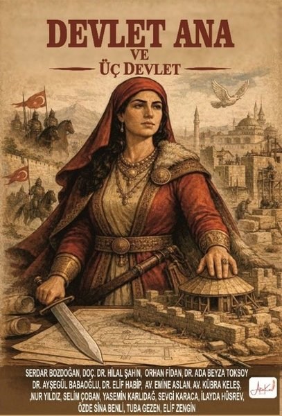 KolektifTürk Tarihi Araştırmaları KitaplarıDevlet Ana ve Üç Devlet
