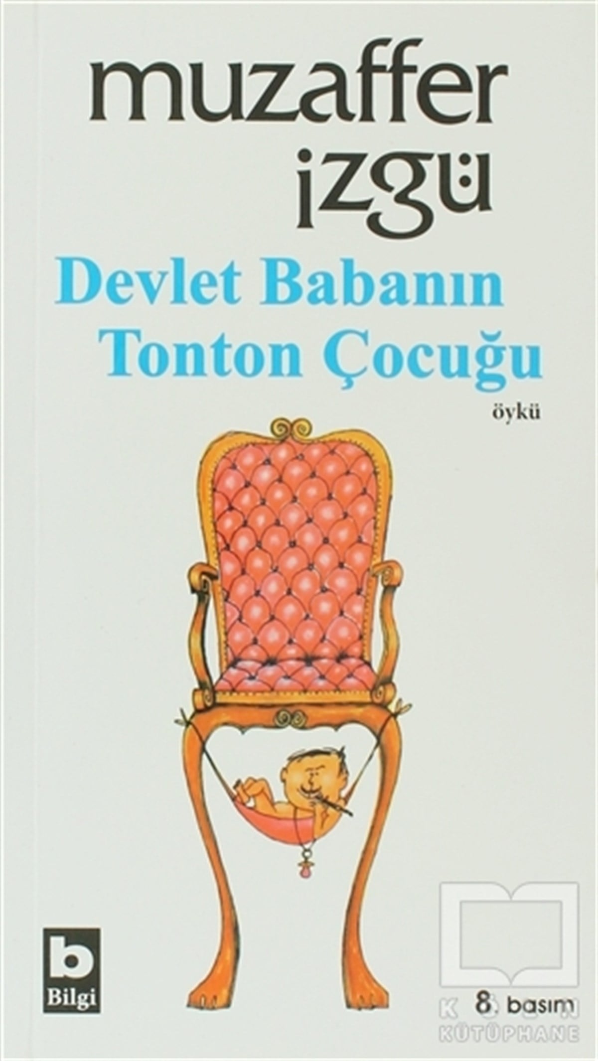 Muzaffer İzgüÖyküDevlet Babanın Tonton Çocuğu