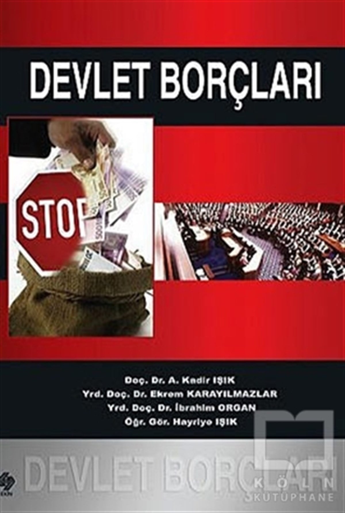 A. Kadir IşıkTürkiye EkonomisiDevlet Borçları
