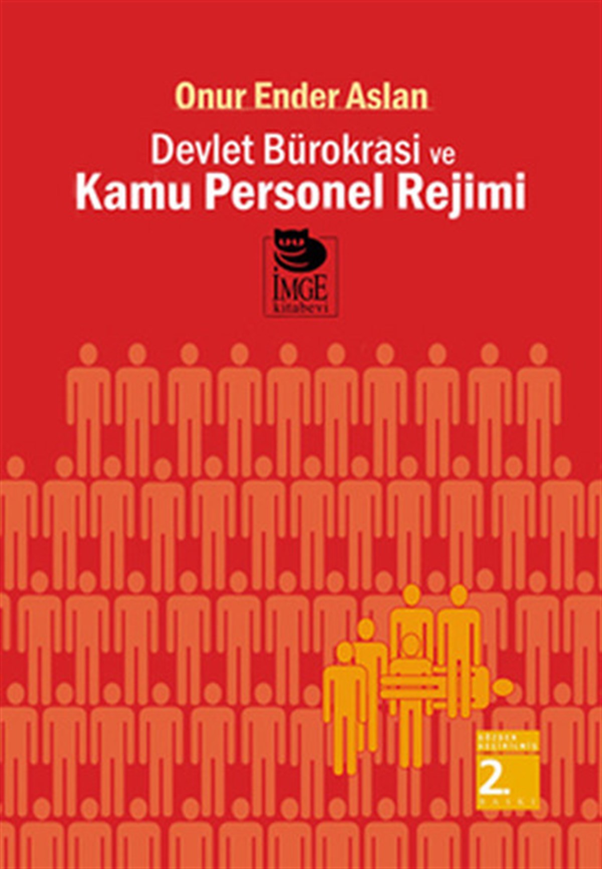 Onur Ender AslanEğitimDevlet Bürokrasi ve Kamu Personel Rejimi