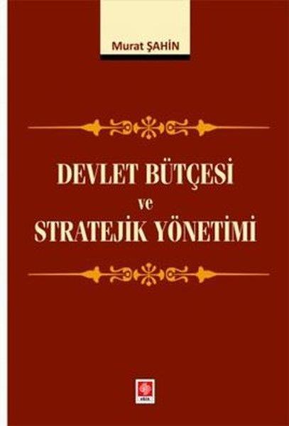 Murat ŞahinIsletme - Is IdaresiDevlet Bütçesi ve Stratejik Yönetimi