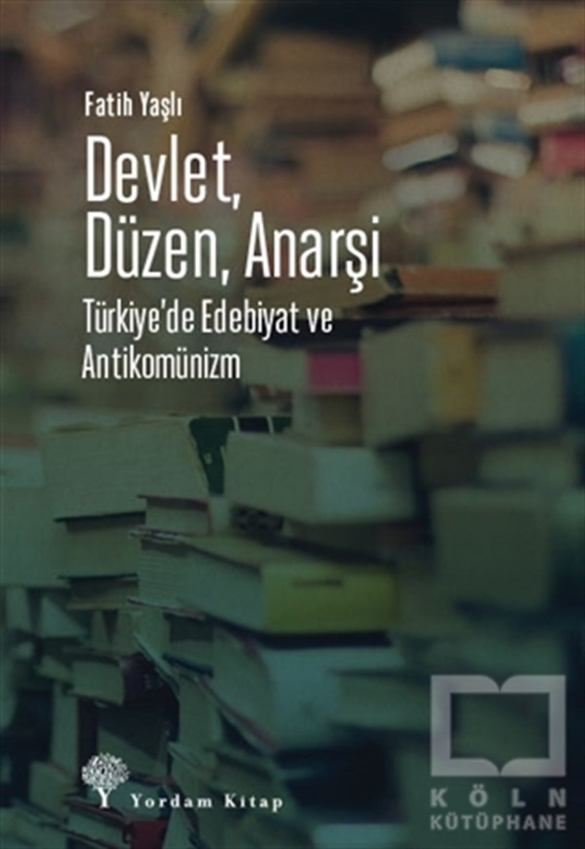 Fatih YaşlıAraştırma-İnceleme-ReferansDevlet Düzen Anarşi