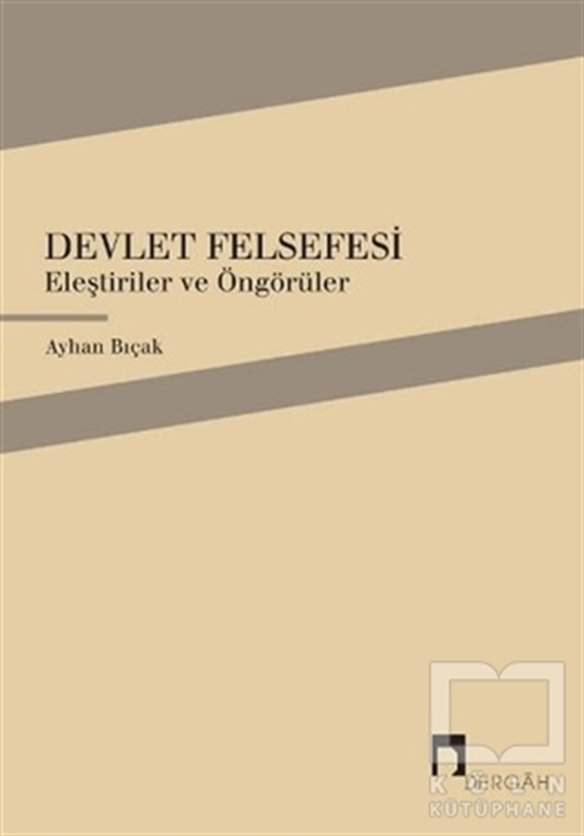 Ayhan BıçakDiğerDevlet Felsefesi