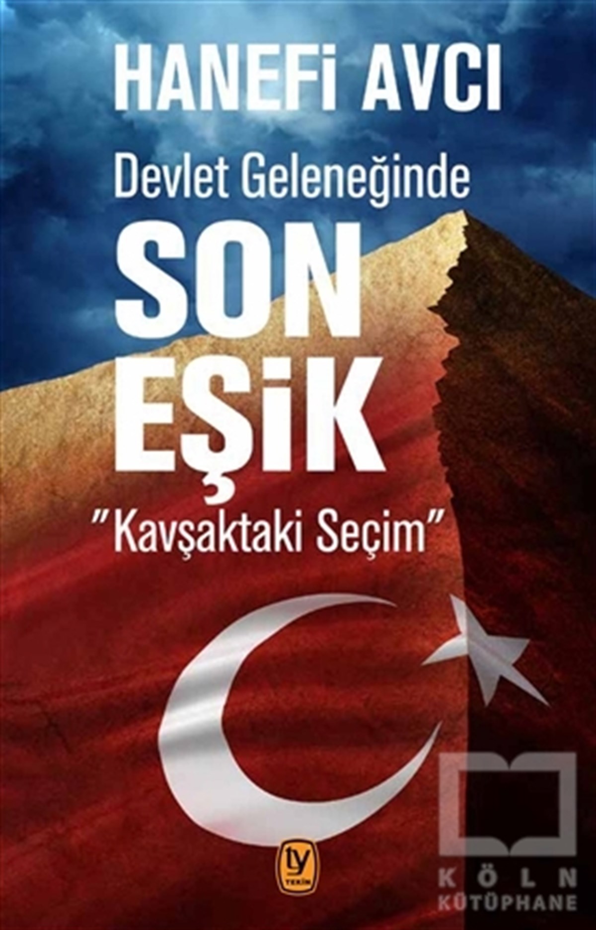 Hanefi AvcıAraştırma-İncelemeDevlet Geleneğinde Son Eşik