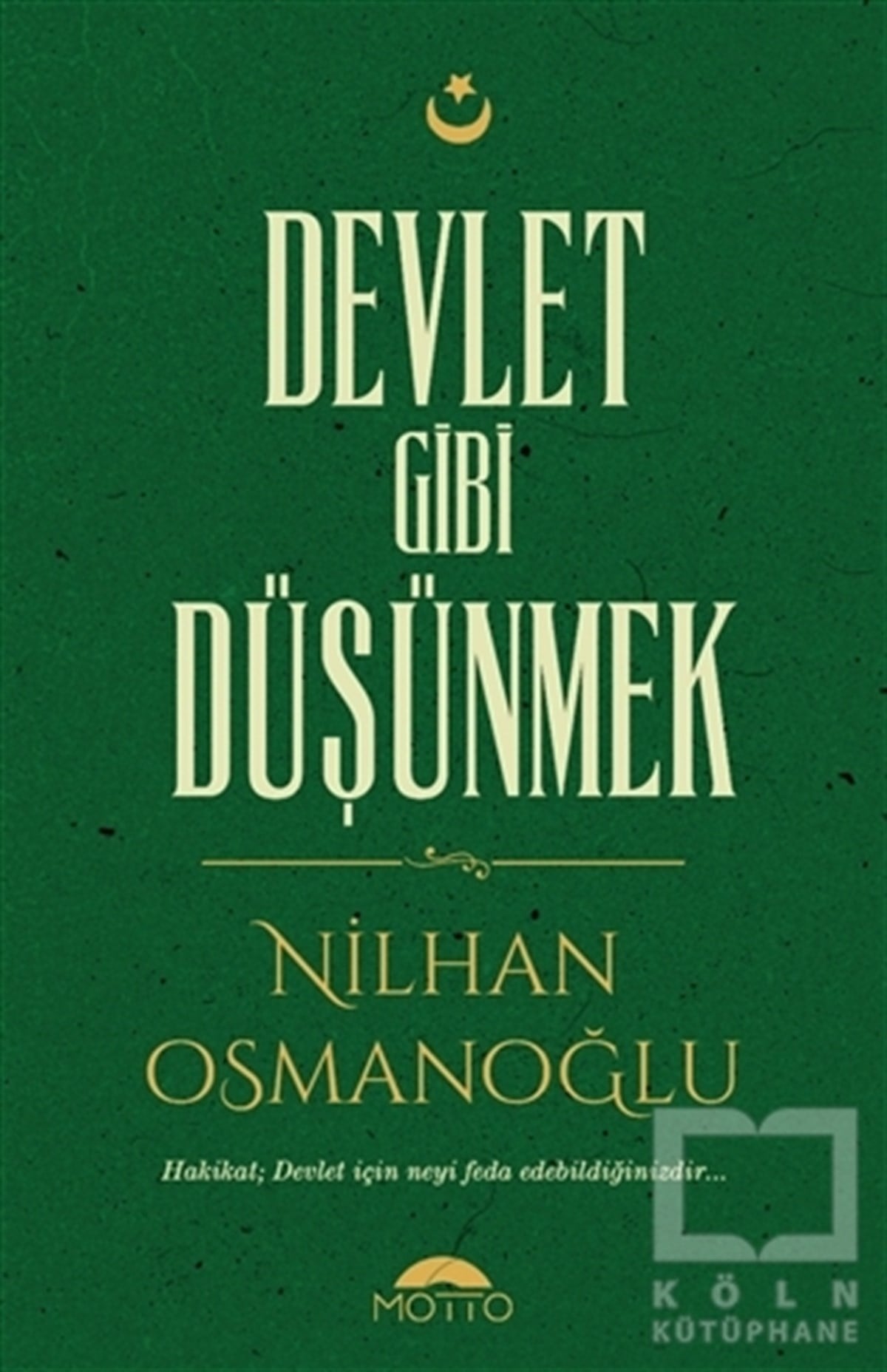 Nilhan OsmanoğluOsmanlı TarihiDevlet Gibi Düşünmek