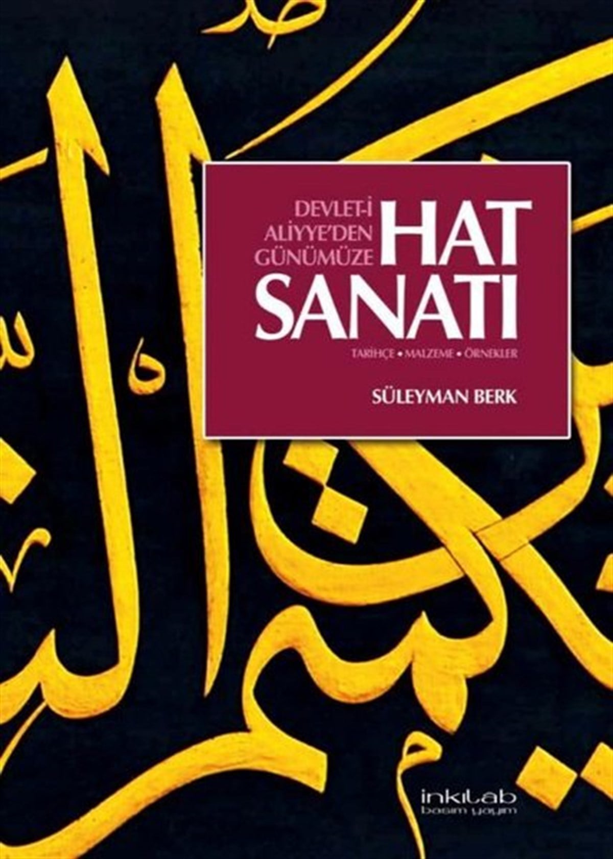 Süleyman BerkDiger SanatlarDevlet-i Aliyye'den Günümüze Hat Sanatı