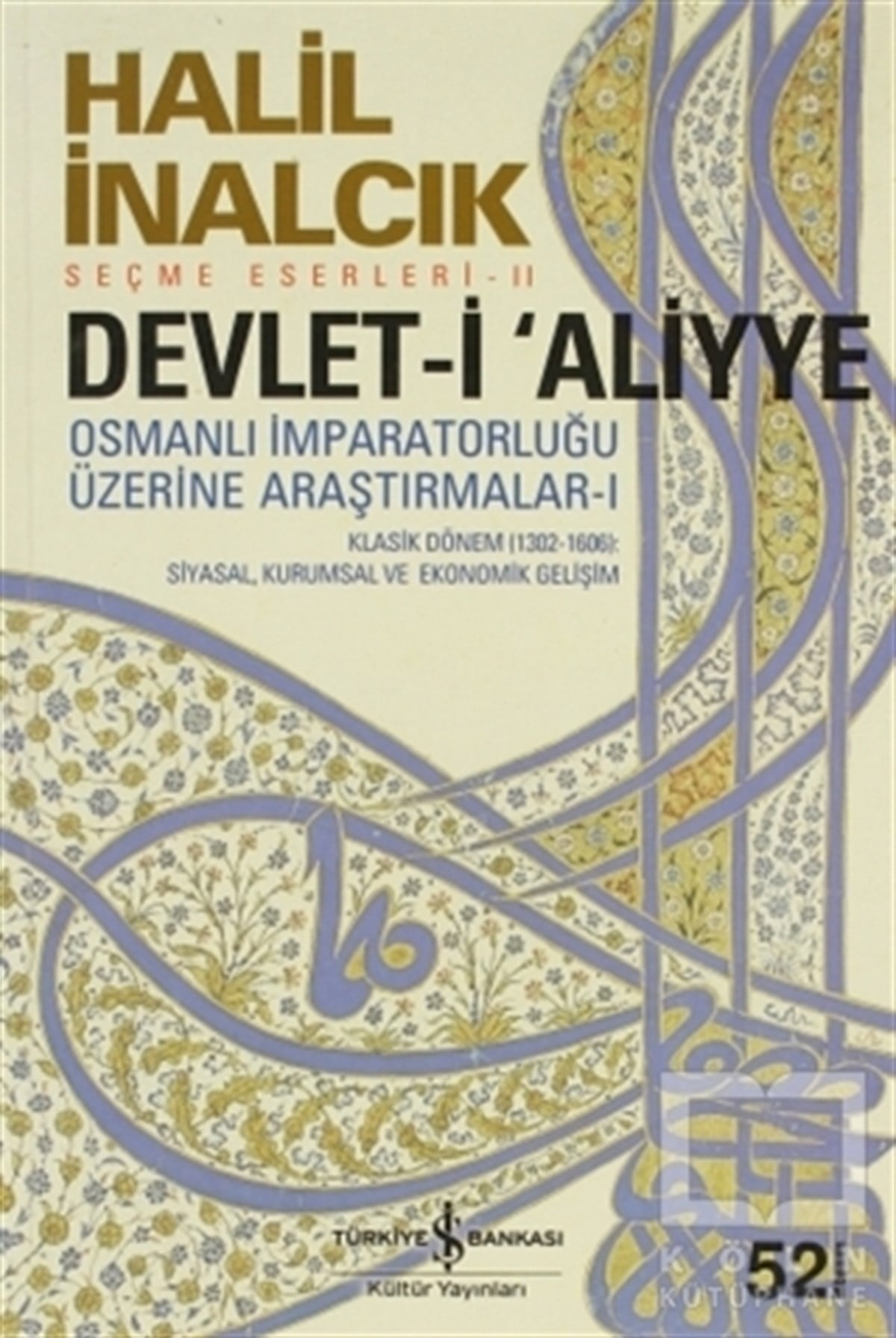 Halil İnalcıkAraştırma - İncelemeDevlet-i Aliyye