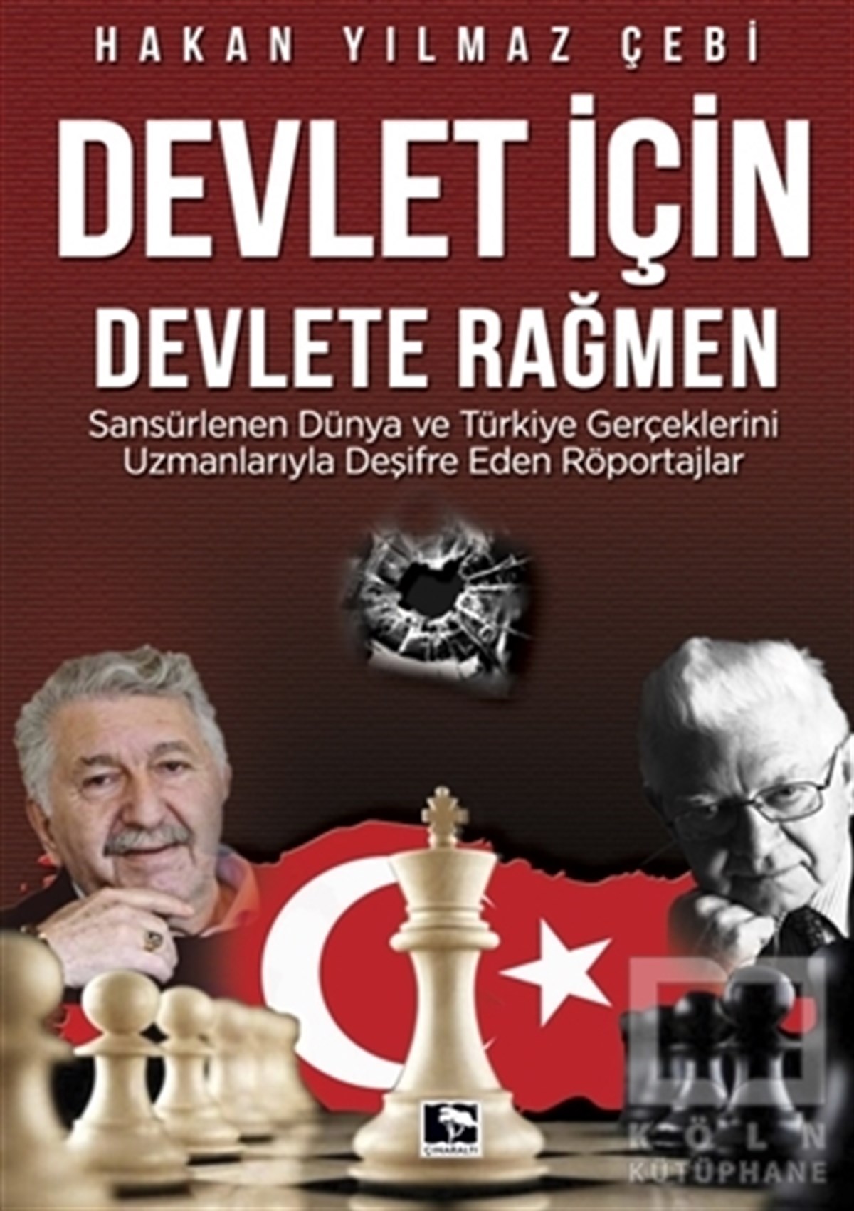 Hakan Yılmaz ÇebiAraştırma & İnceleme ve Referans KitaplarıDevlet İçin Devlete Rağmen