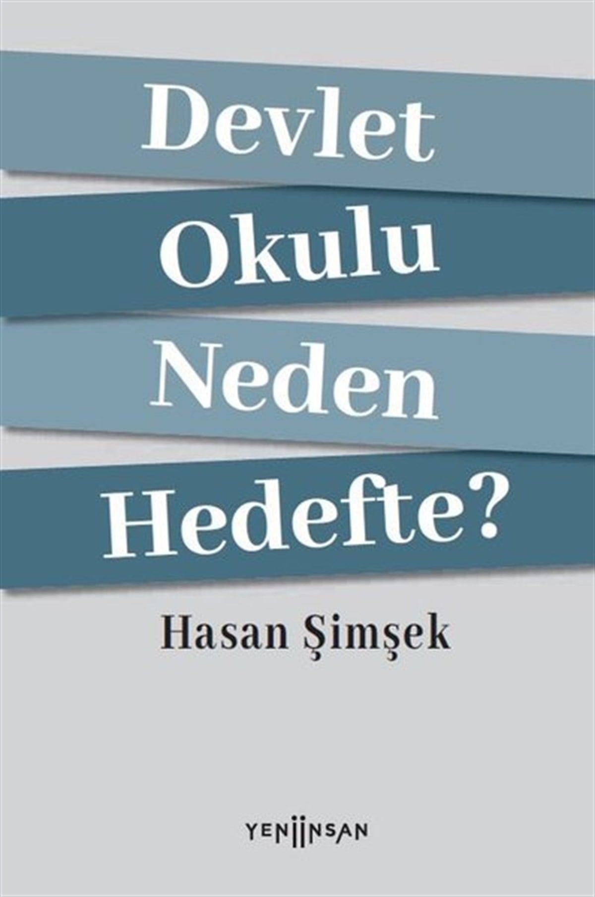 Hasan ŞimşekTürkiye Siyaseti ve Politikası KitaplarıDevlet Okulu Neden Hedefte?