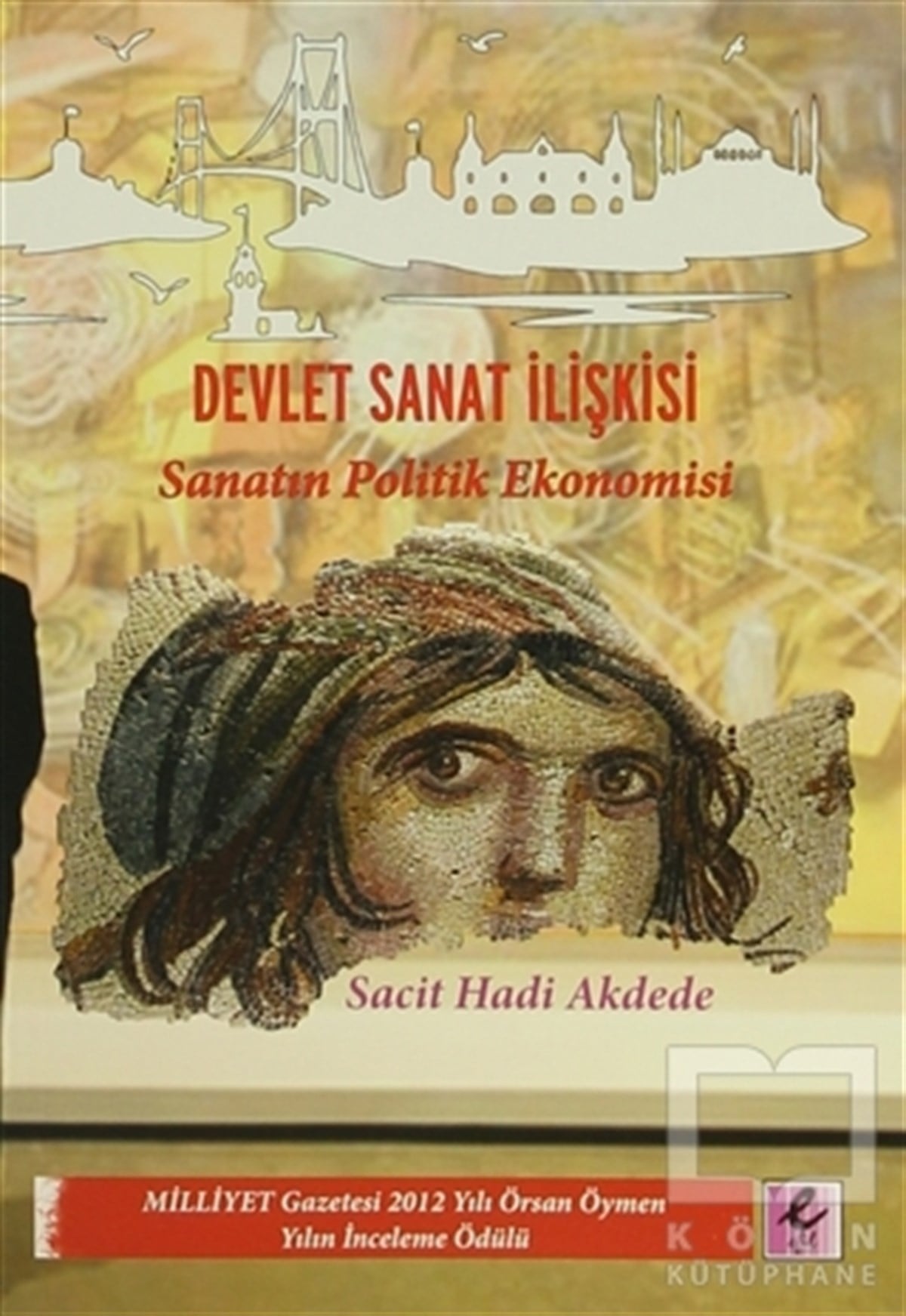 Sacit Hadi AkdedeSanat TarihiDevlet Sanat İlişkisi