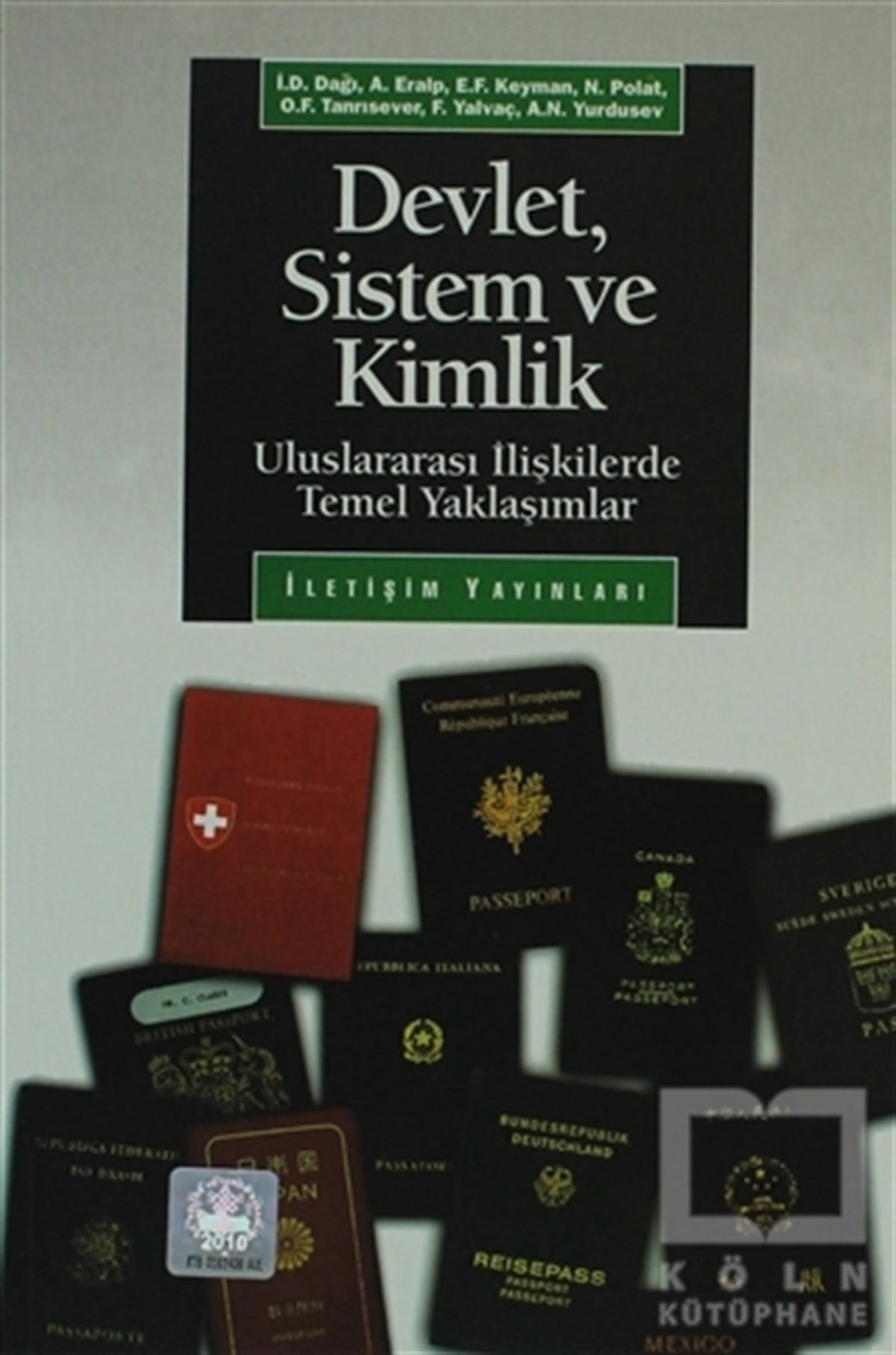 Atilla EralpGenel Politika, Siyaset Bilim, Siyaset TarihiDevlet, Sistem ve Kimlik