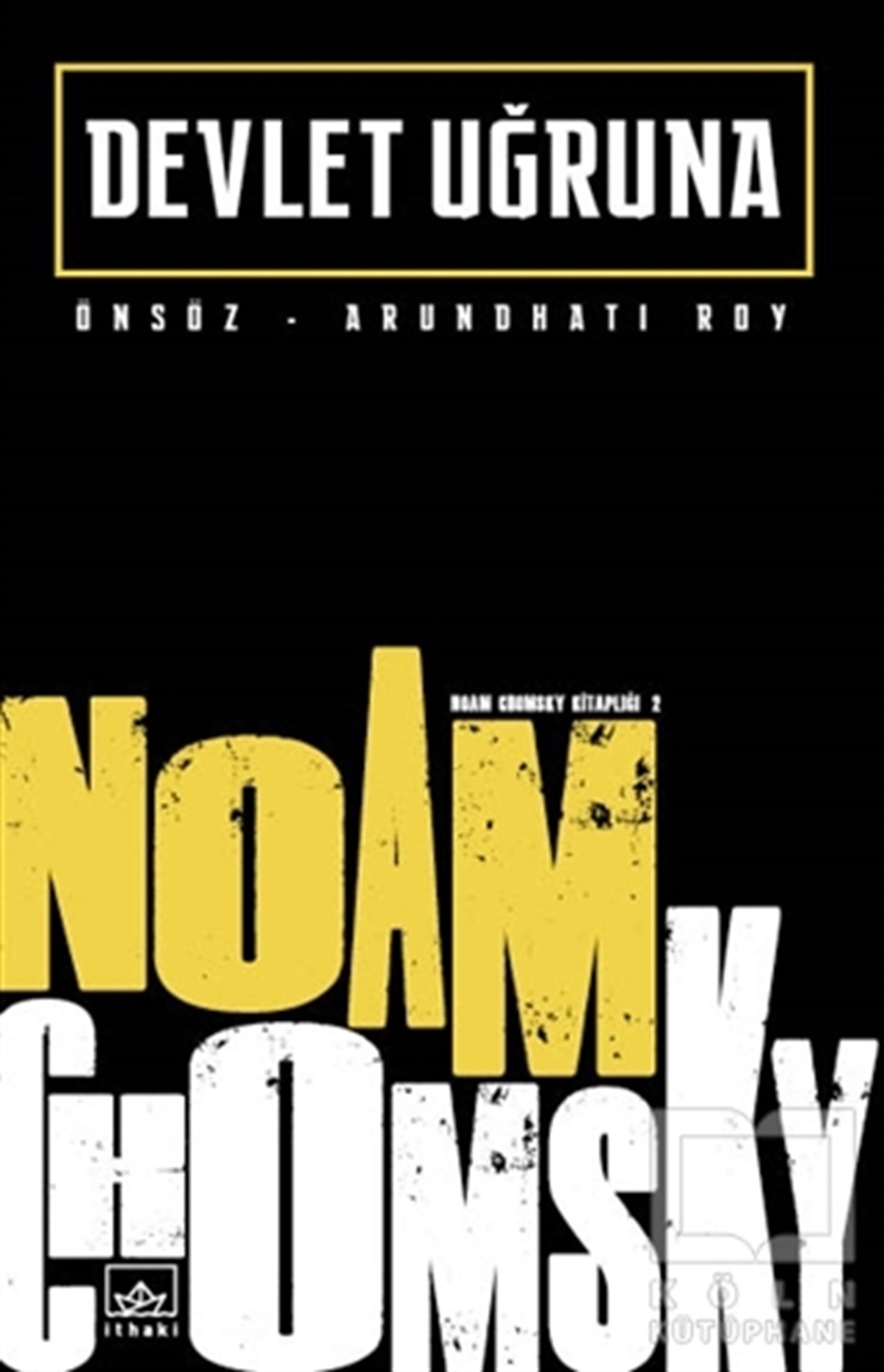 Noam ChomskyEleştiri, İnceleme, KuramDevlet Uğruna