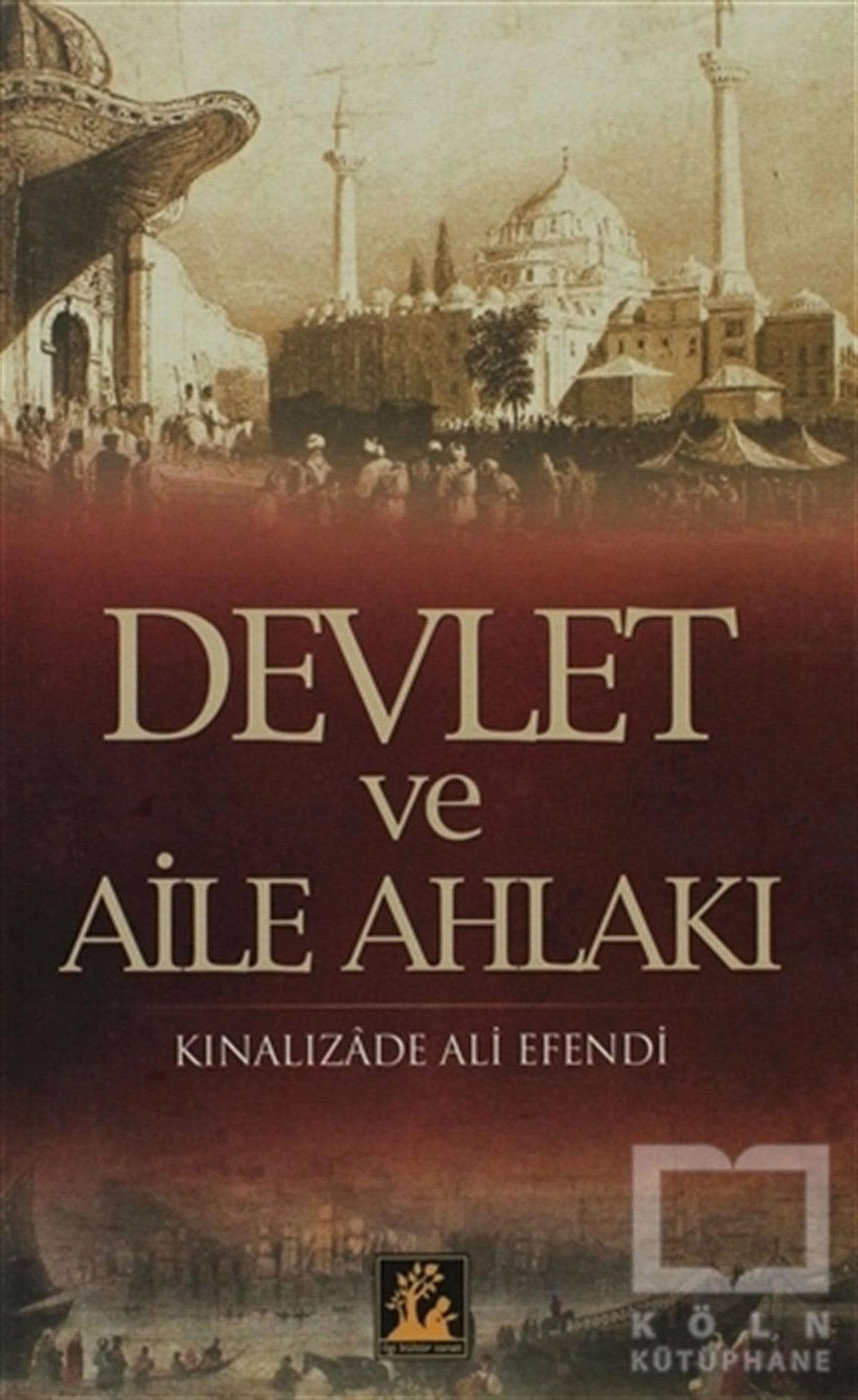 Kınalızade Ali ÇelebiOsmanlı TarihiDevlet ve Aile Ahlakı