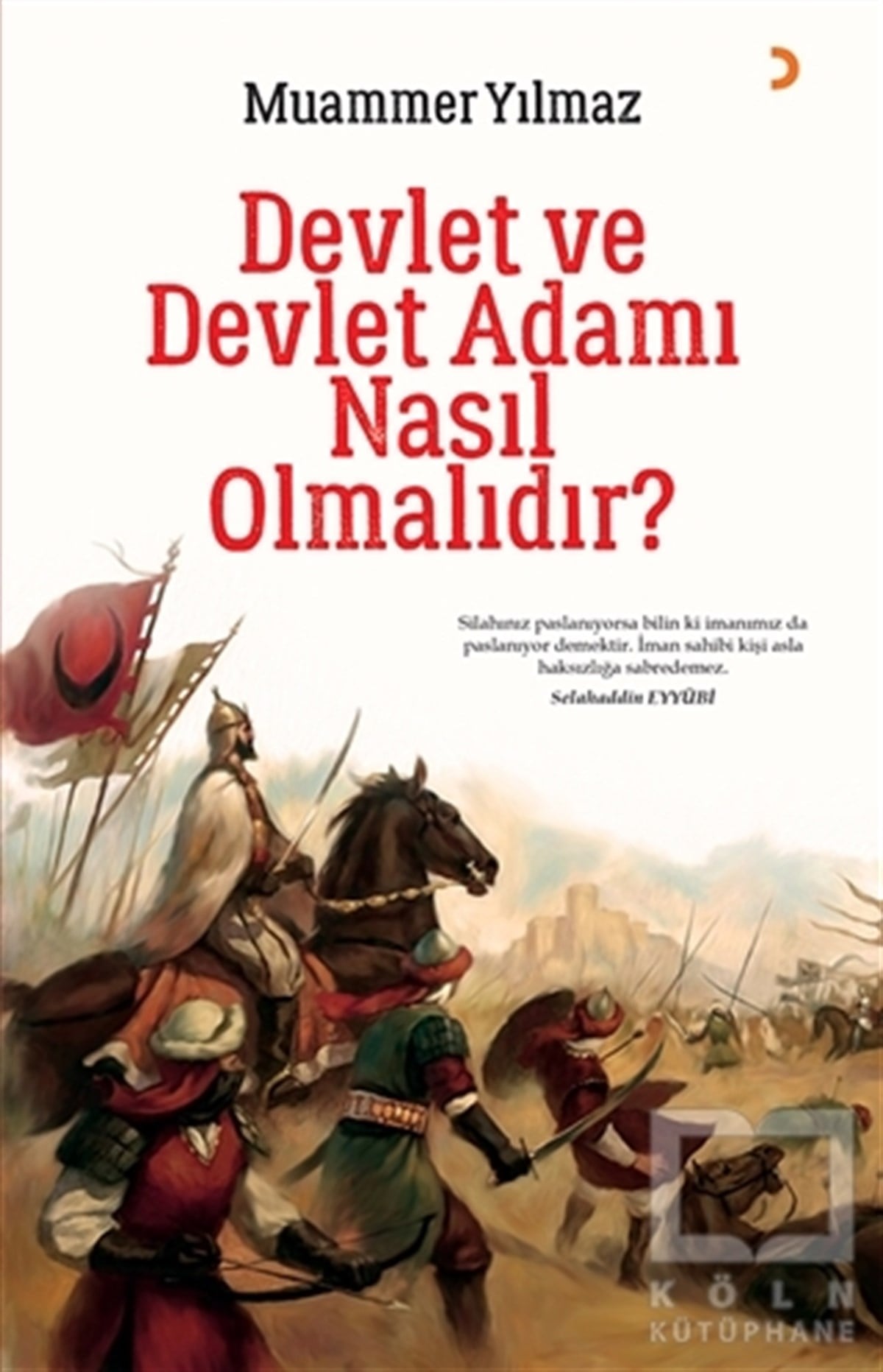 Muammer YılmazAraştırma-İncelemeDevlet ve Devlet Adamı Nasıl Olmalıdır?