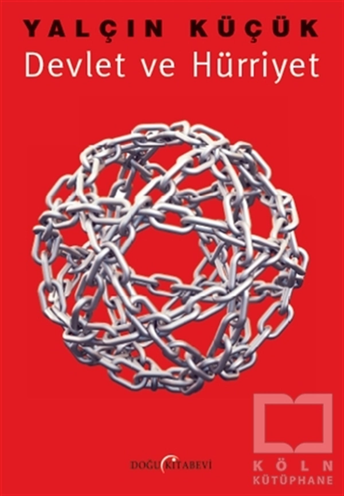 Yalçın KüçükGüncel SiyasetDevlet ve Hürriyet