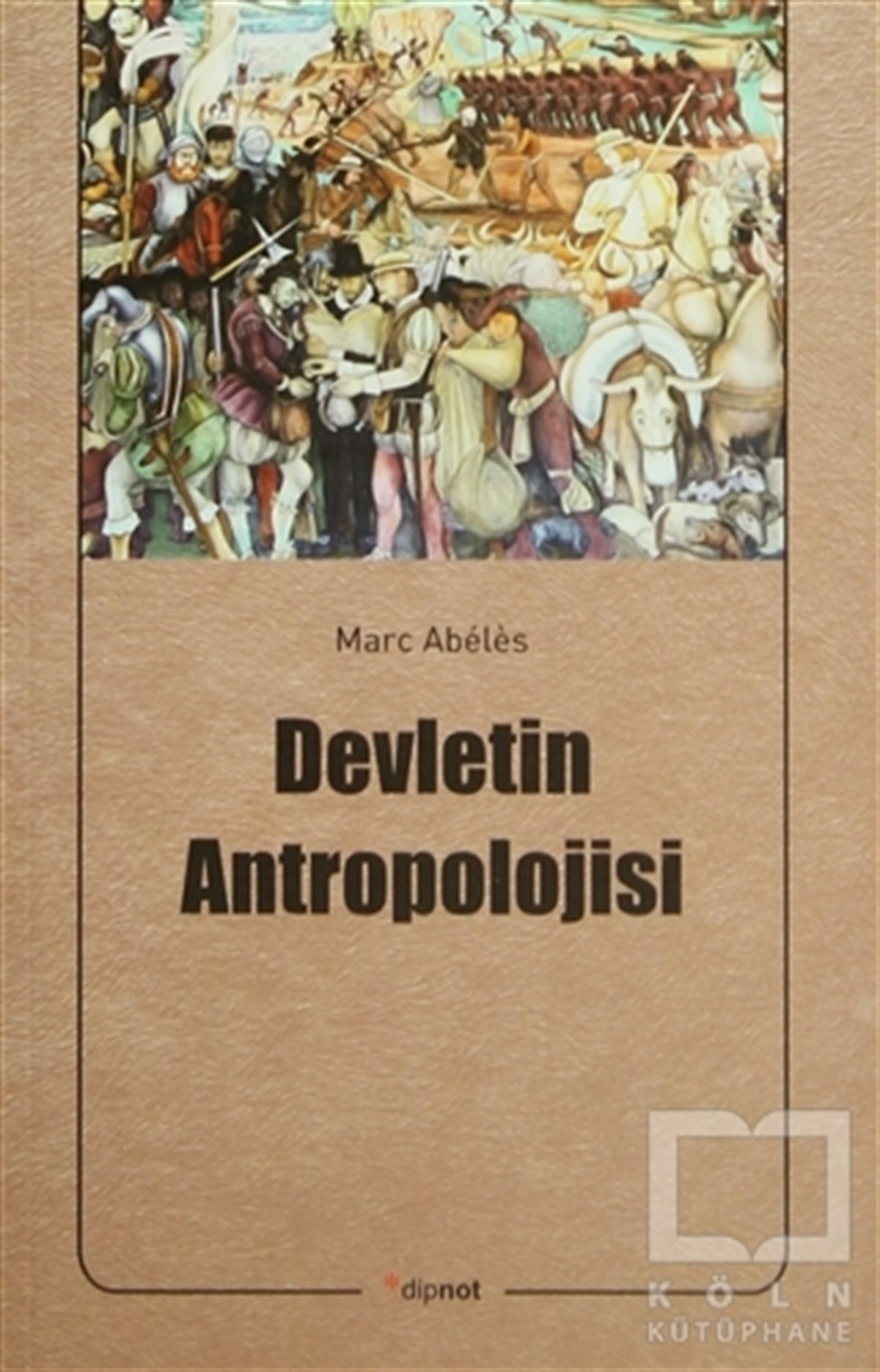 Marc AbelesDiğerDevletin Antropolojisi