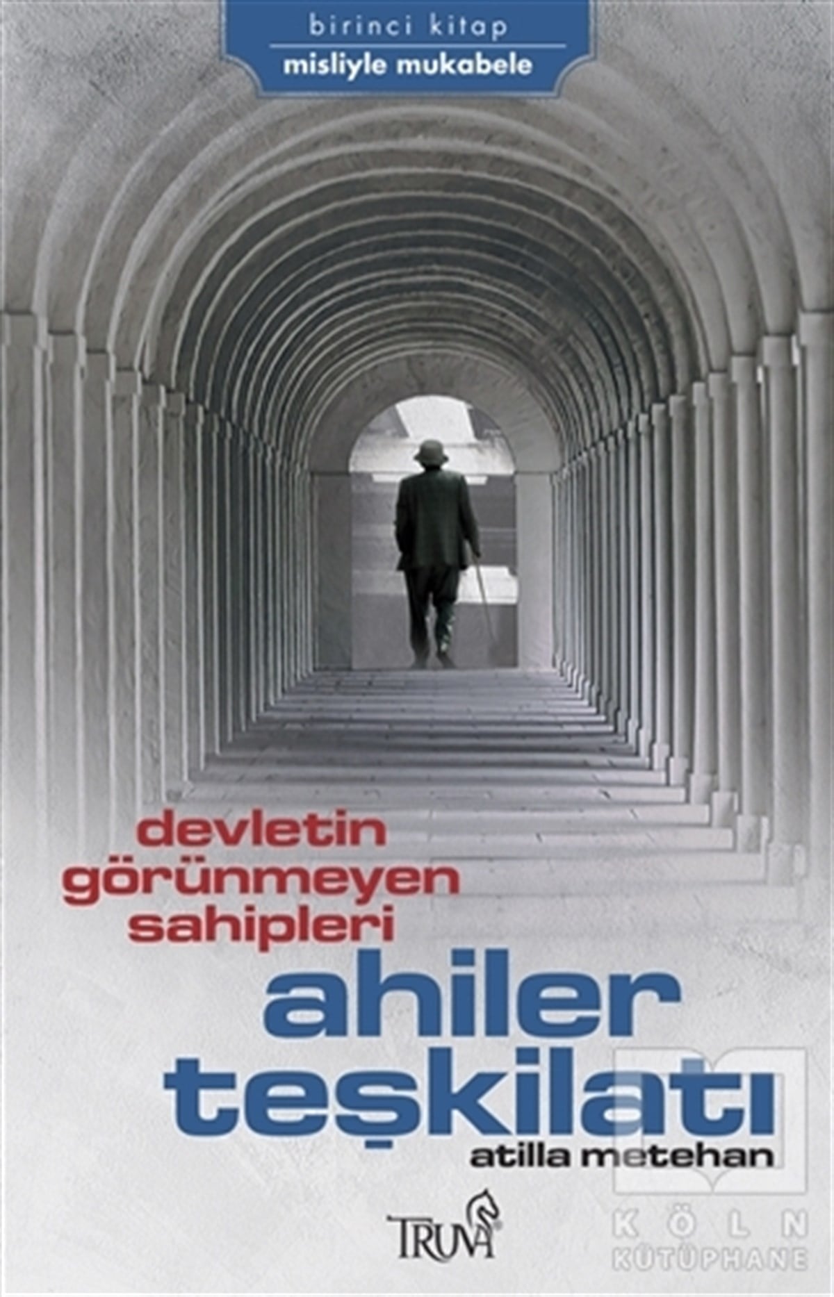 Atilla MetehanTarihi RomanlarDevletin Görünmeyen Sahipleri Ahiler Teşkilatı