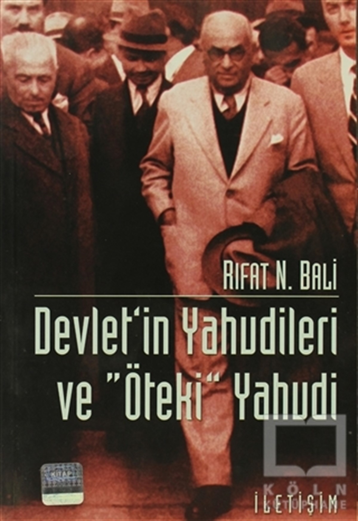 Rıfat N. BaliGenel Politika, Siyaset Bilim, Siyaset TarihiDevlet’in Yahudileri Ve 
