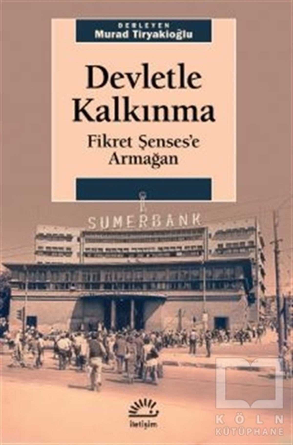 Murad TiryakioğluAraştırma & İnceleme ve Referans KitaplarıDevletle Kalkınma