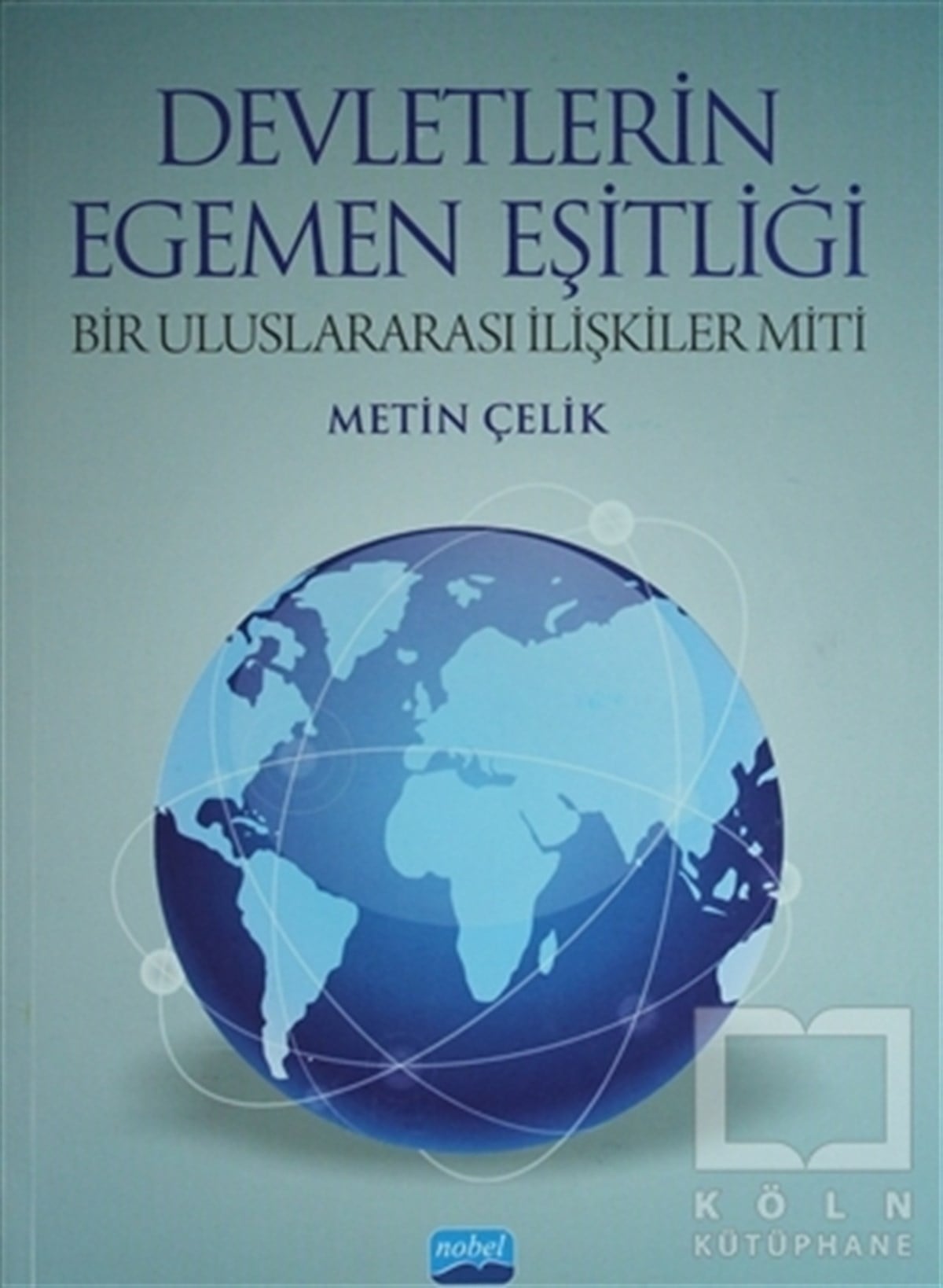 Metin ÇelikDünya Siyaseti ve PolitikasıDevletlerin Egemen Eşitliği