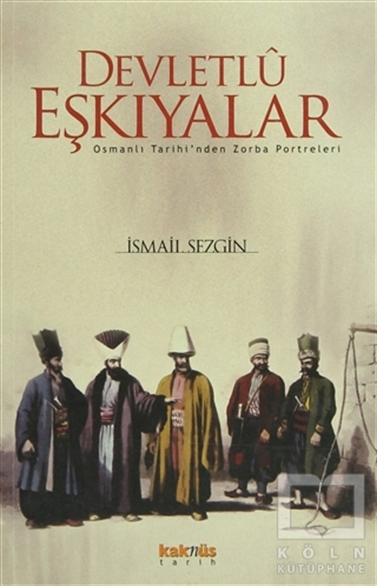 İsmail SezginOsmanlı TarihiDevletlu Eşkıyalar