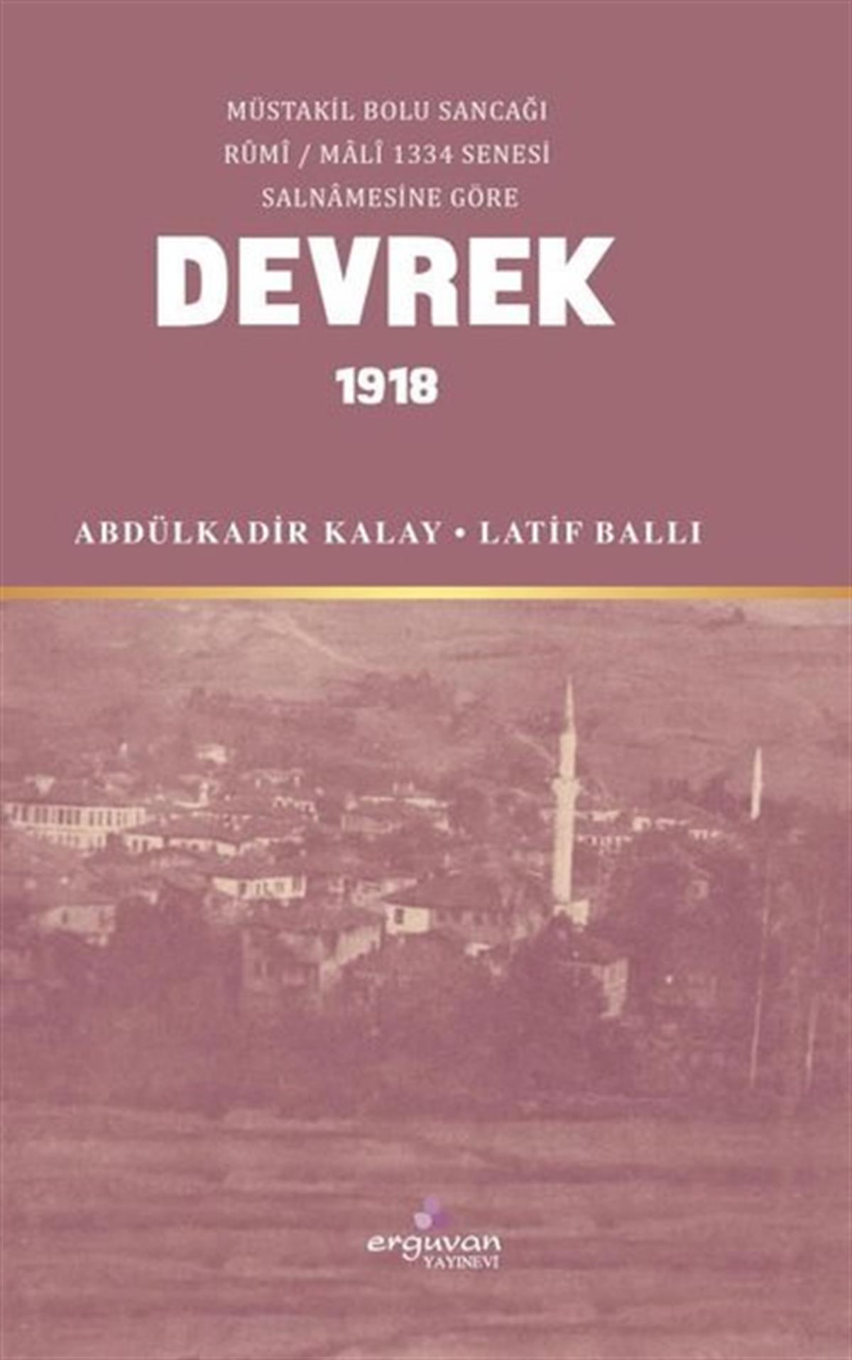 Abdülkadir KalayOsmanli TarihiDevrek 1918