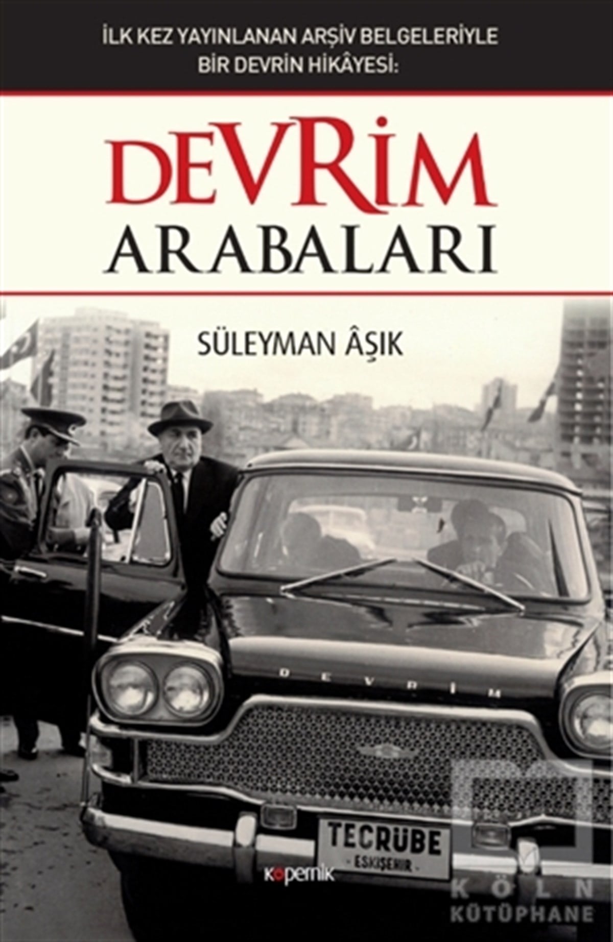 Süleyman AşıkGenel Politika & Siyaset Bilim & Siyaset Tarihi KitaplarıDevrim Arabaları