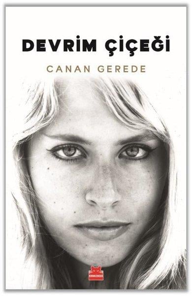 Canan GeredeAnı & Mektup & Günlük KitaplarıDevrim Çiçeği