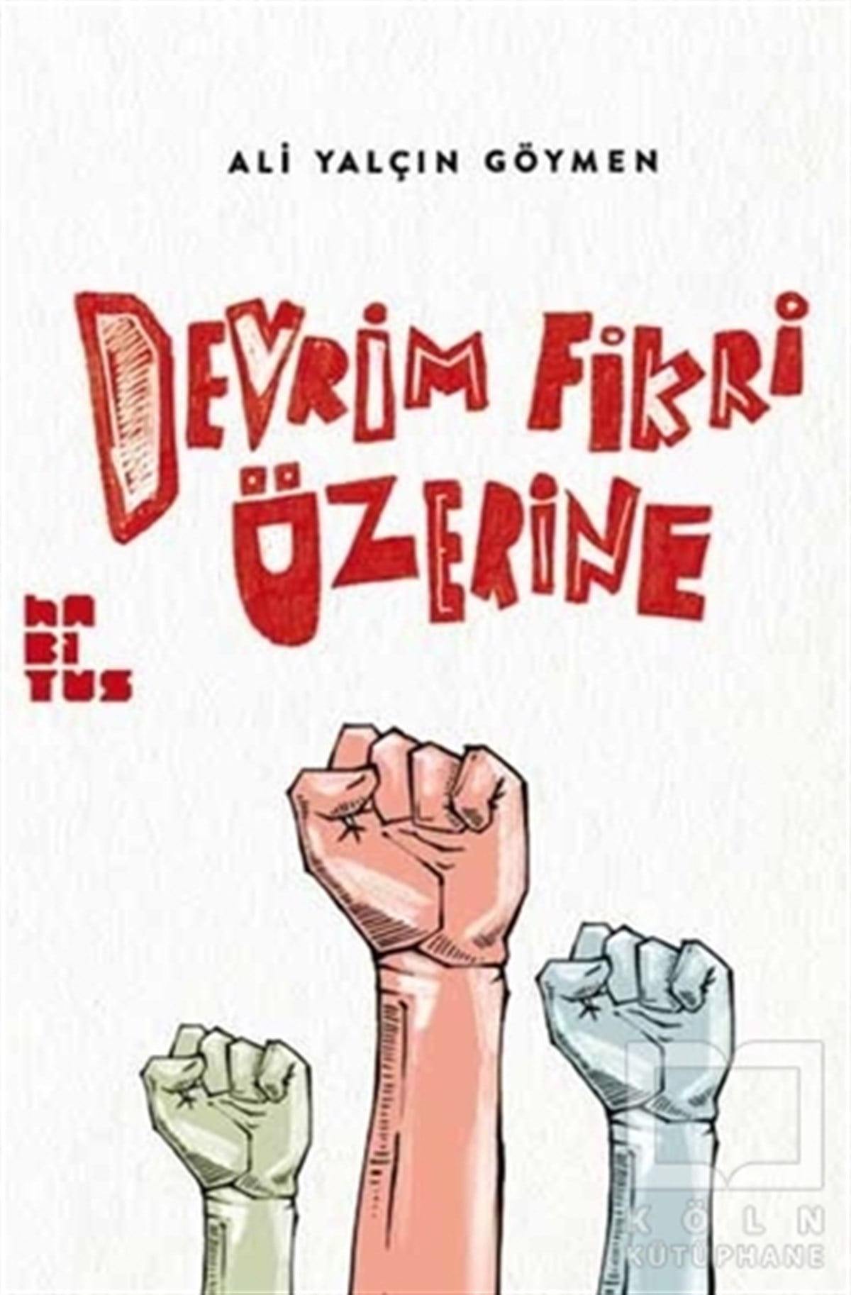 Ali Yalçın GöymenAraştırma-İncelemeDevrim Fikri Üzerine