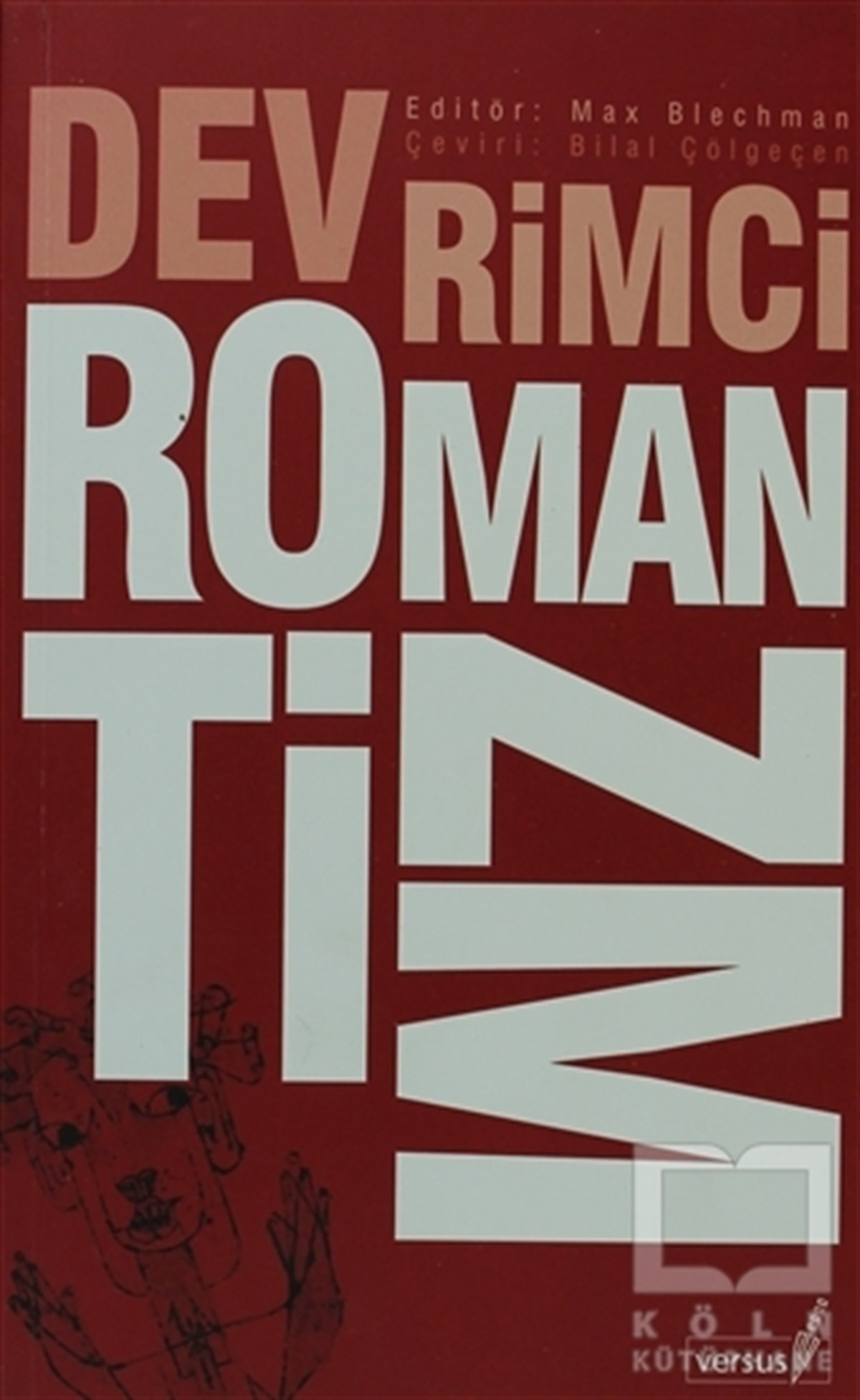 Max BlechmanAraştıma-İnceleme-ReferansDevrimci Romantizm