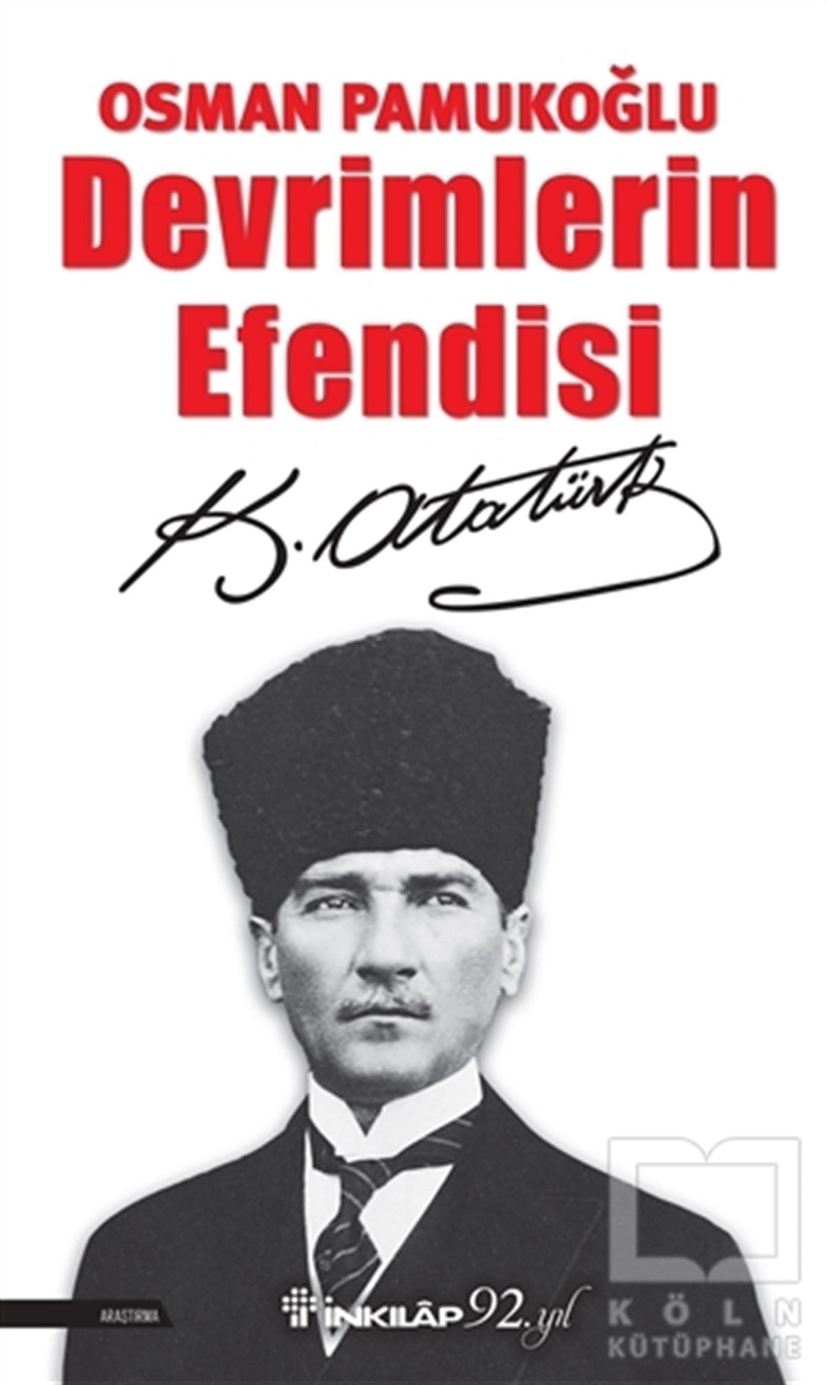 Osman PamukoğluMustafa Kemal AtatürkDevrimlerin Efendisi