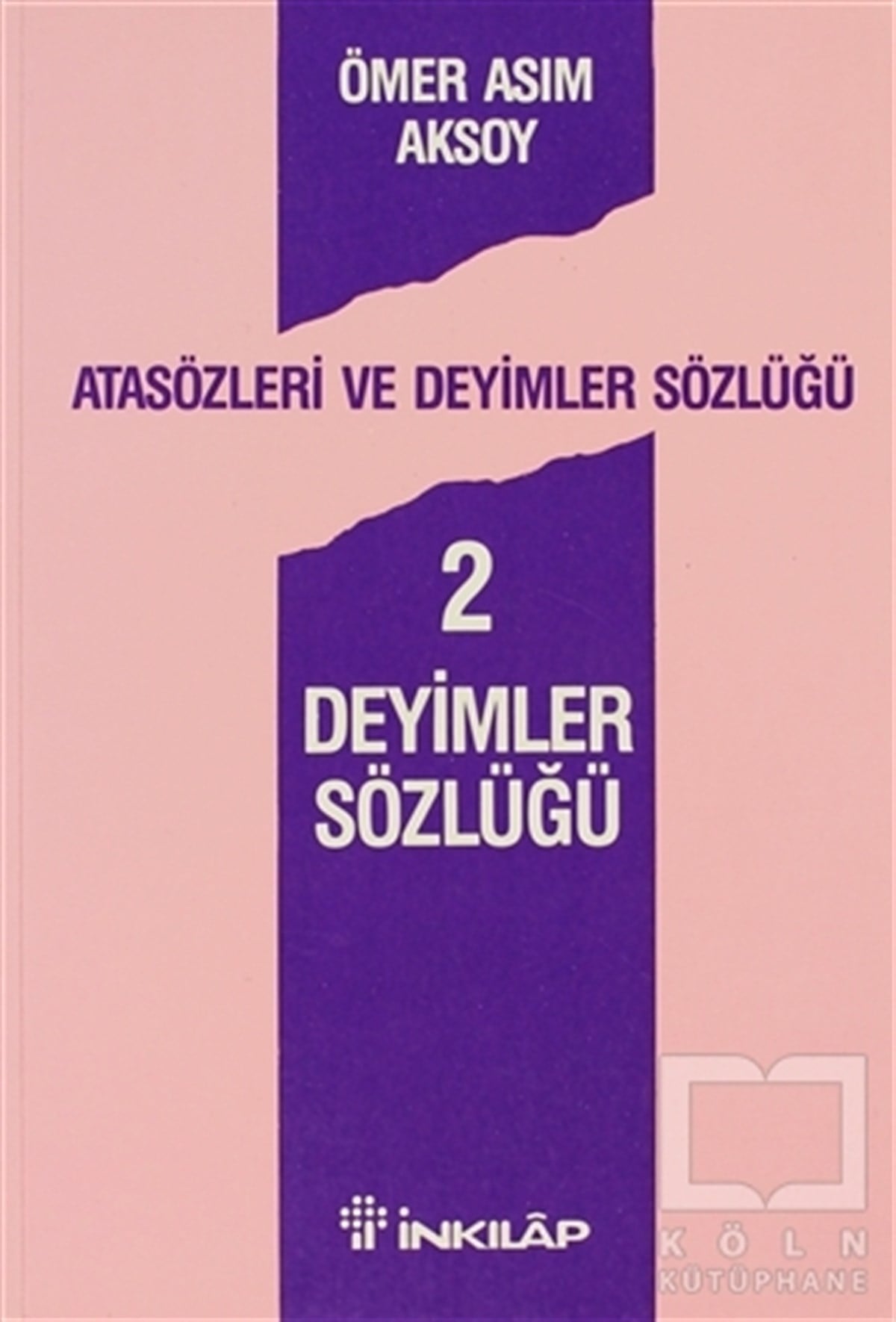 Ömer Asım AksoyDiğerDeyimler Sözlüğü 2
