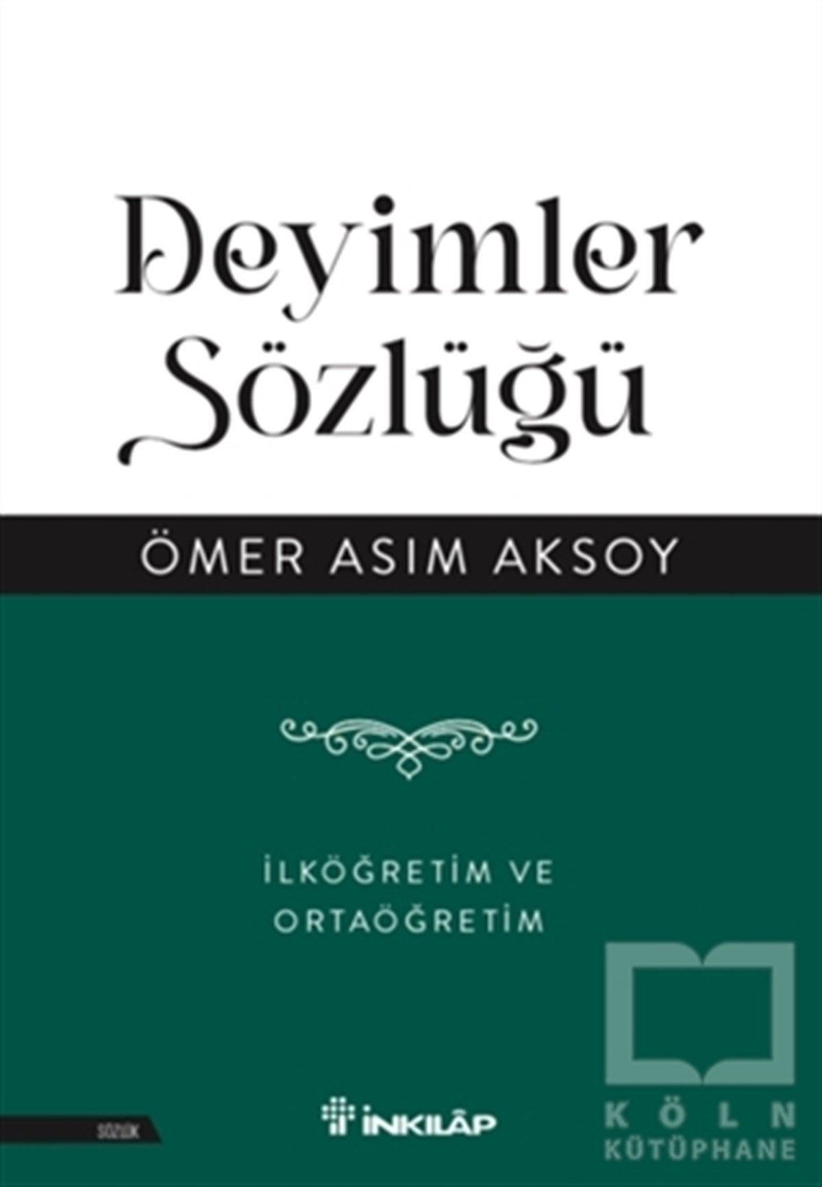 Ömer Asım AksoySözlükler ve Konuşma KılavuzlarıDeyimler Sözlüğü