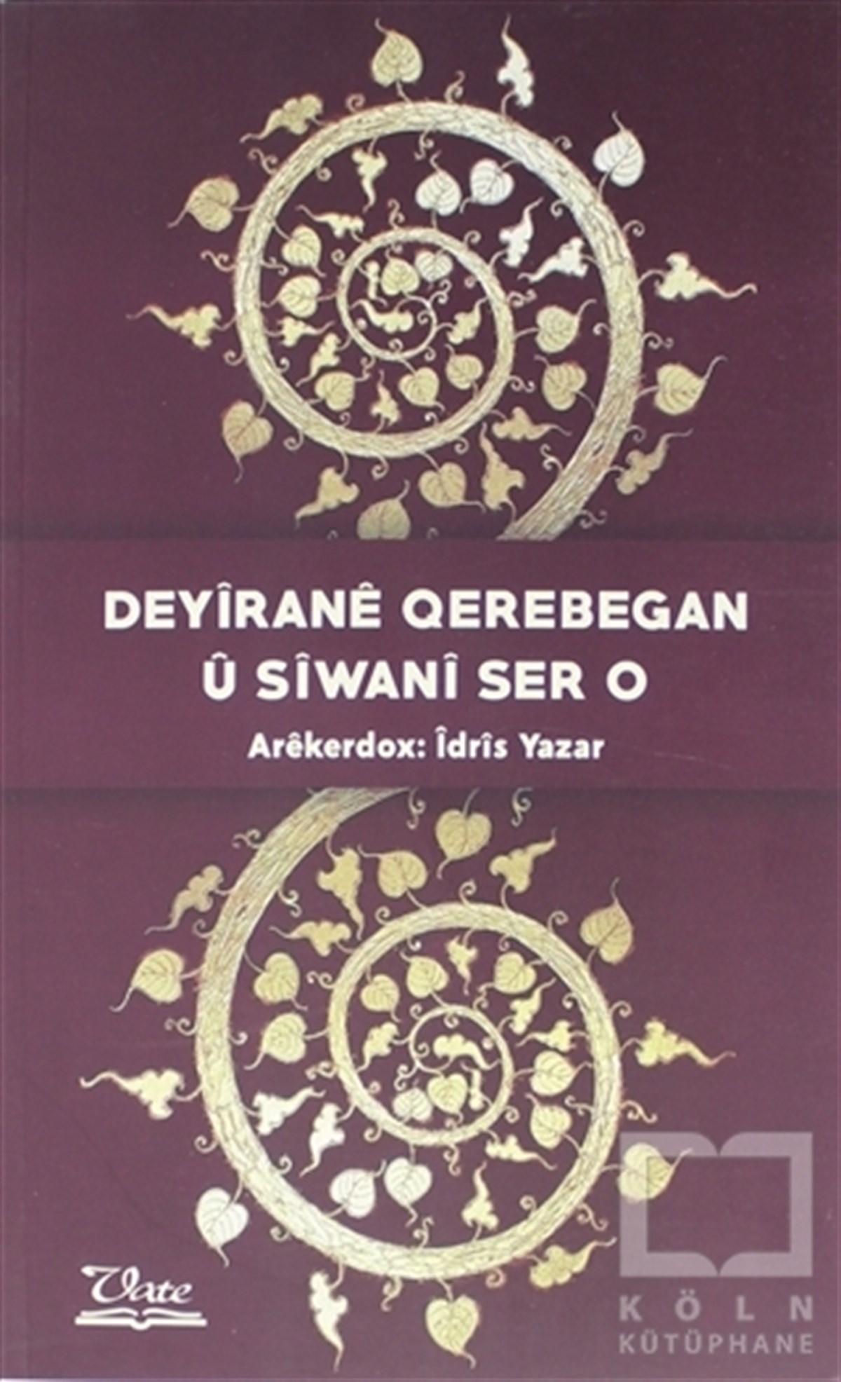 İdris YazarTürkçe Şiir KitaplarıDeyirane Qerebegan Ü Siwani Ser O