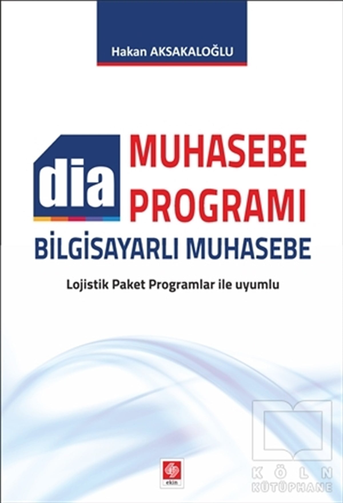Hakan Aksakaloğluİşletme, Muhasebe, Maliye KitaplarıDİA - Muhasebe Programı