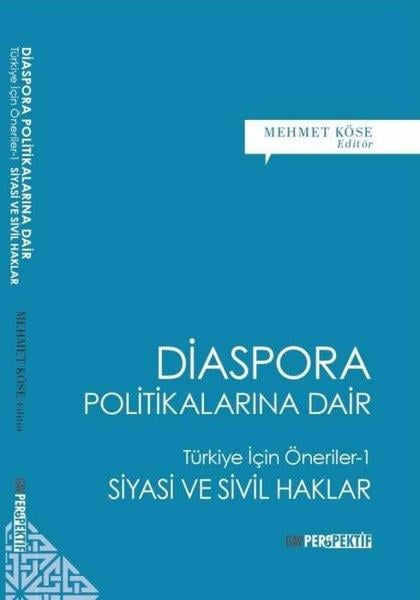 KolektifTürkiye Siyaseti ve Politikası KitaplarıDiaspora Politikalarına Dair: Türkiye İçin Öneriler 1 - Siyasi ve Sivil Haklar