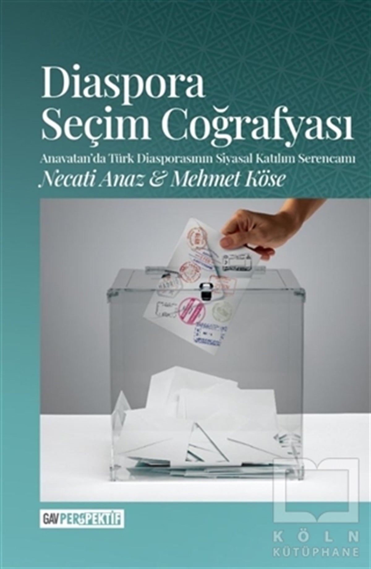 Mehmet KöseAkademikDiaspora Seçim Coğrafyası