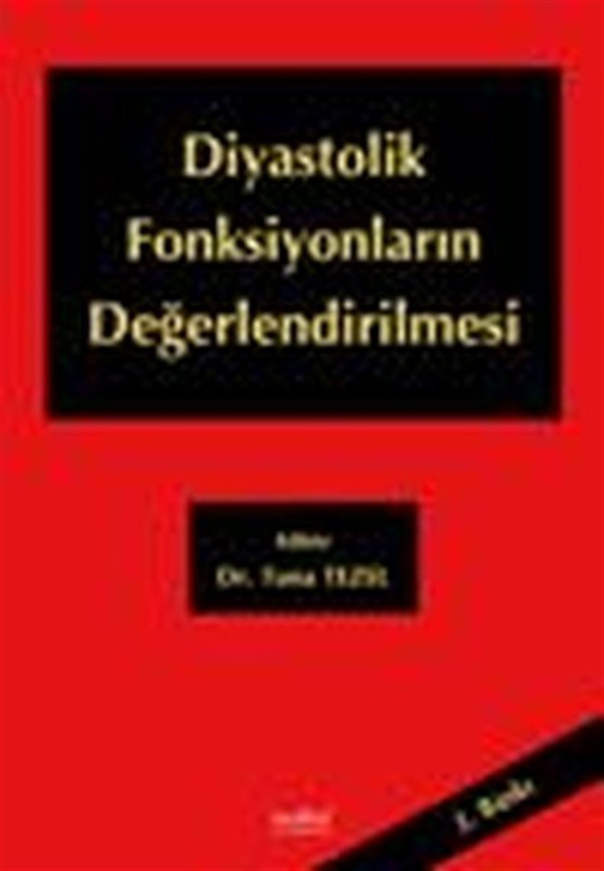 KolektifTıpDiastolik Fonksiyonların Değerlendirilmesi