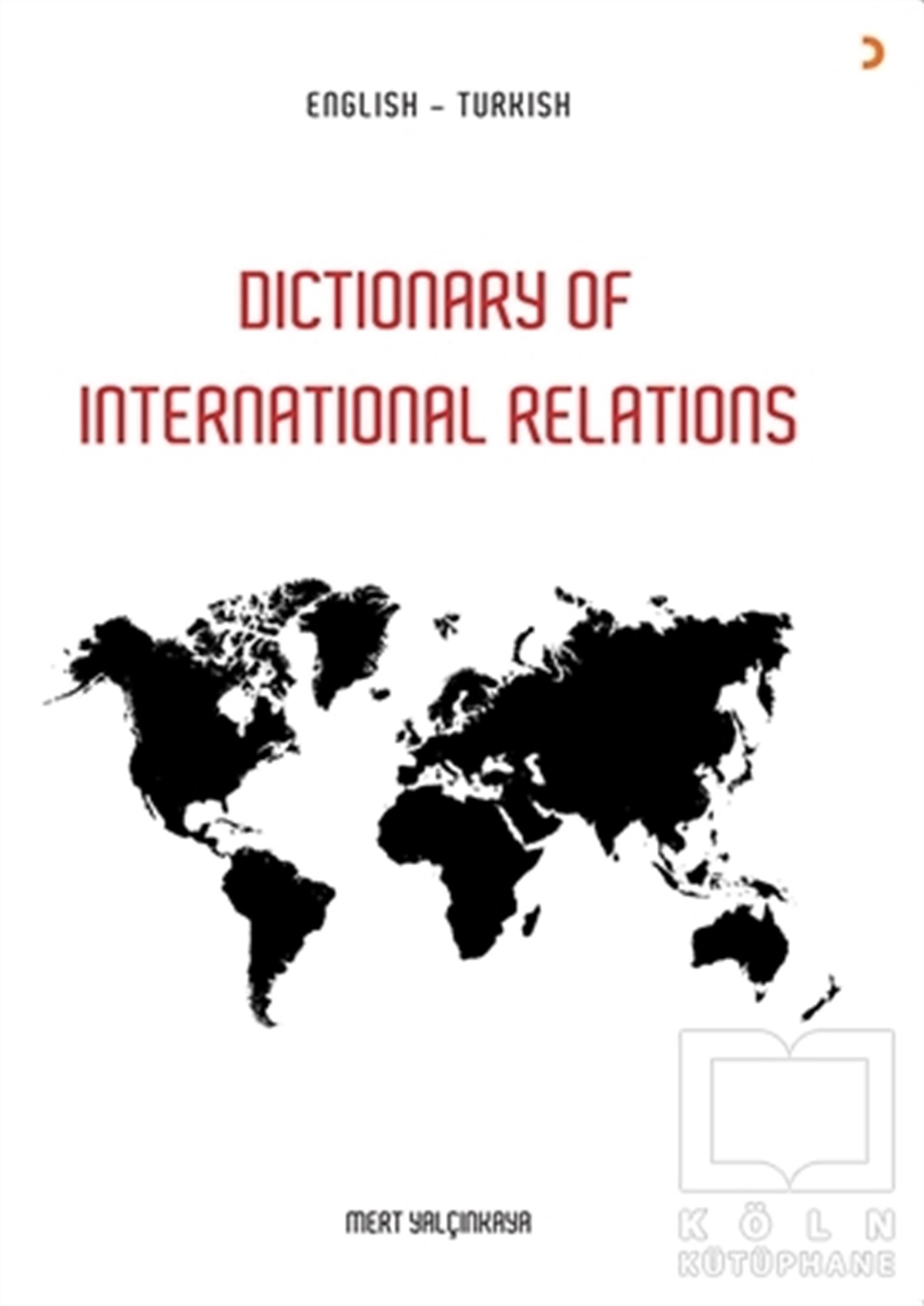 Mert YalçınkayaDil Öğrenimi KitaplarıDictionary of in International Relations