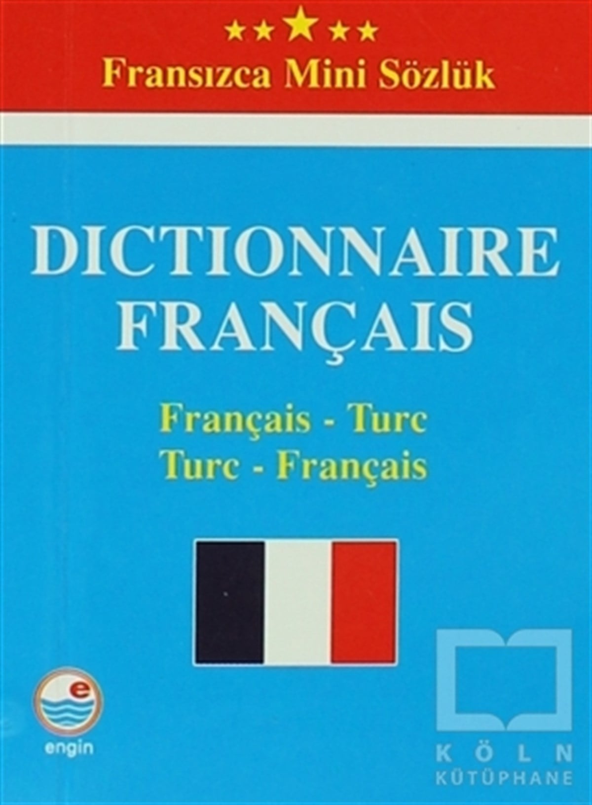 KolektifGenel KonularDictionnaire Français - Fransızca Mini Sözlük