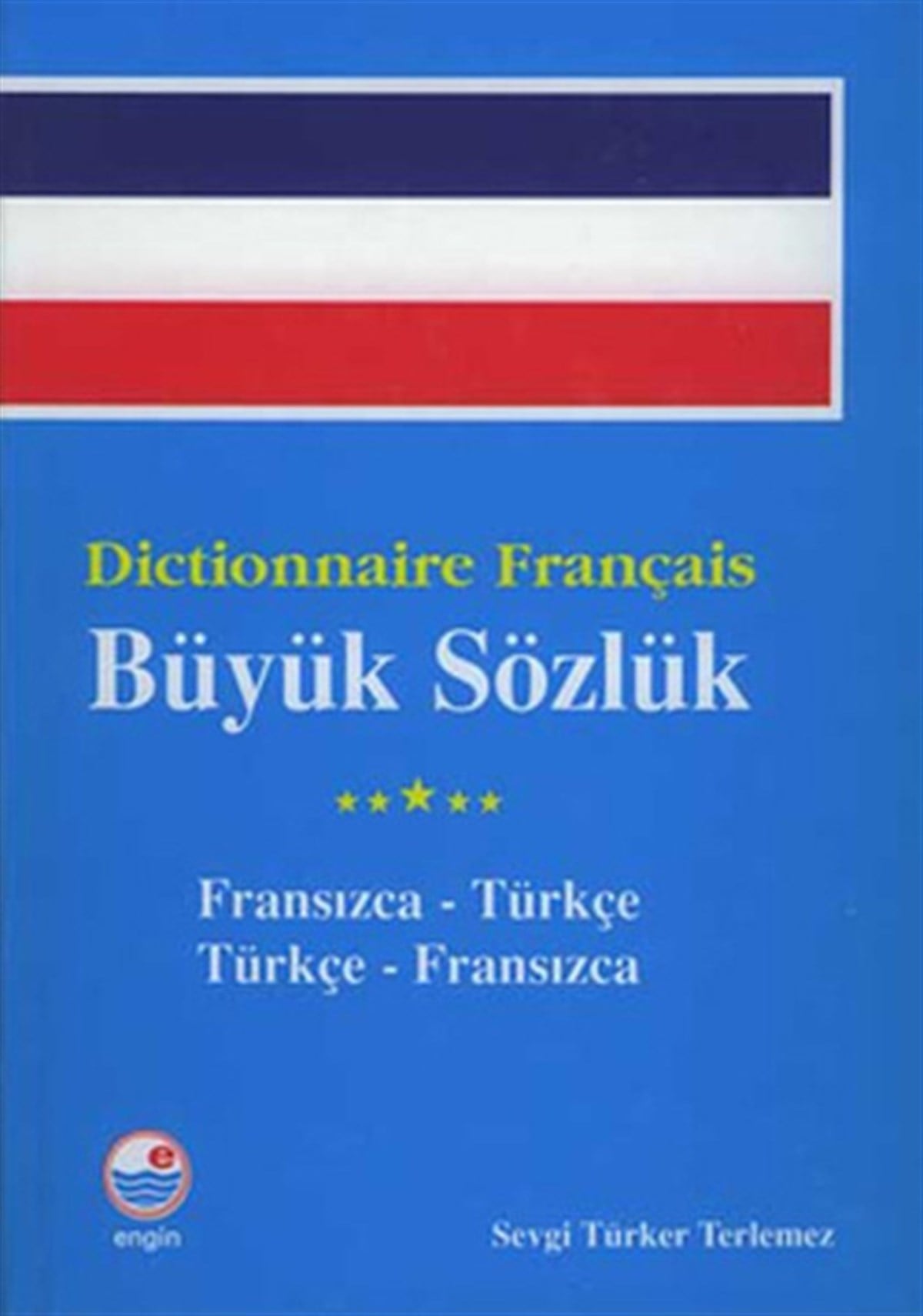 Sevgi Türker TerlemezDictionaryDictionnaire Français Büyük Sözlüğü