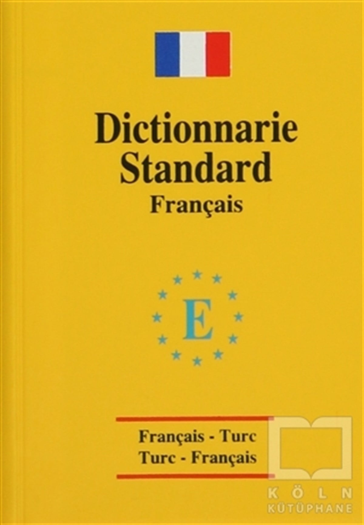 KolektifSözlükler ve Konuşma KılavuzlarıDictionnarie Standard Français (Standart Sözlük)
