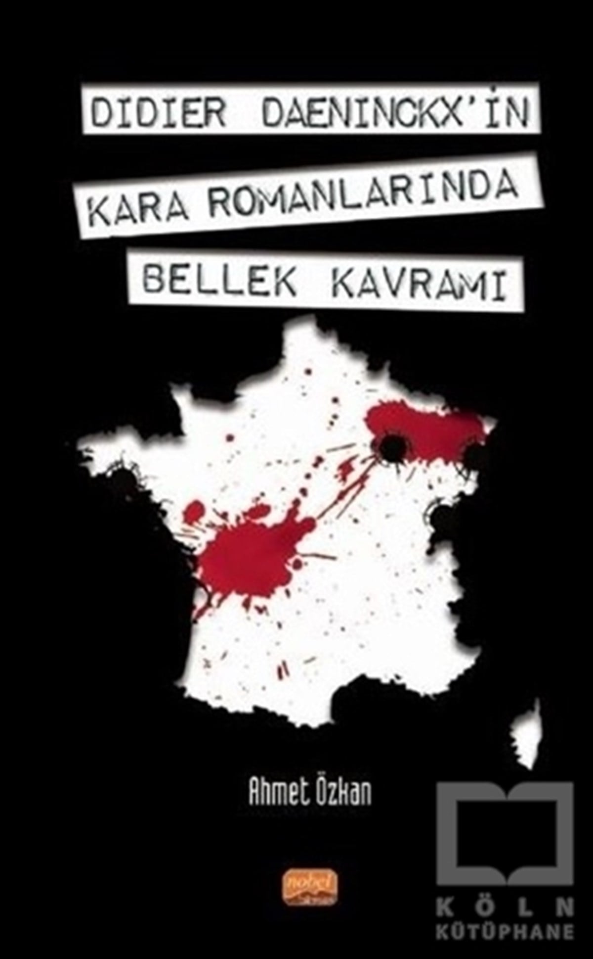 Ahmet ÖzkanDiğerDidier Daeninckx'in Kara Romanlarında Bellek Kavramı