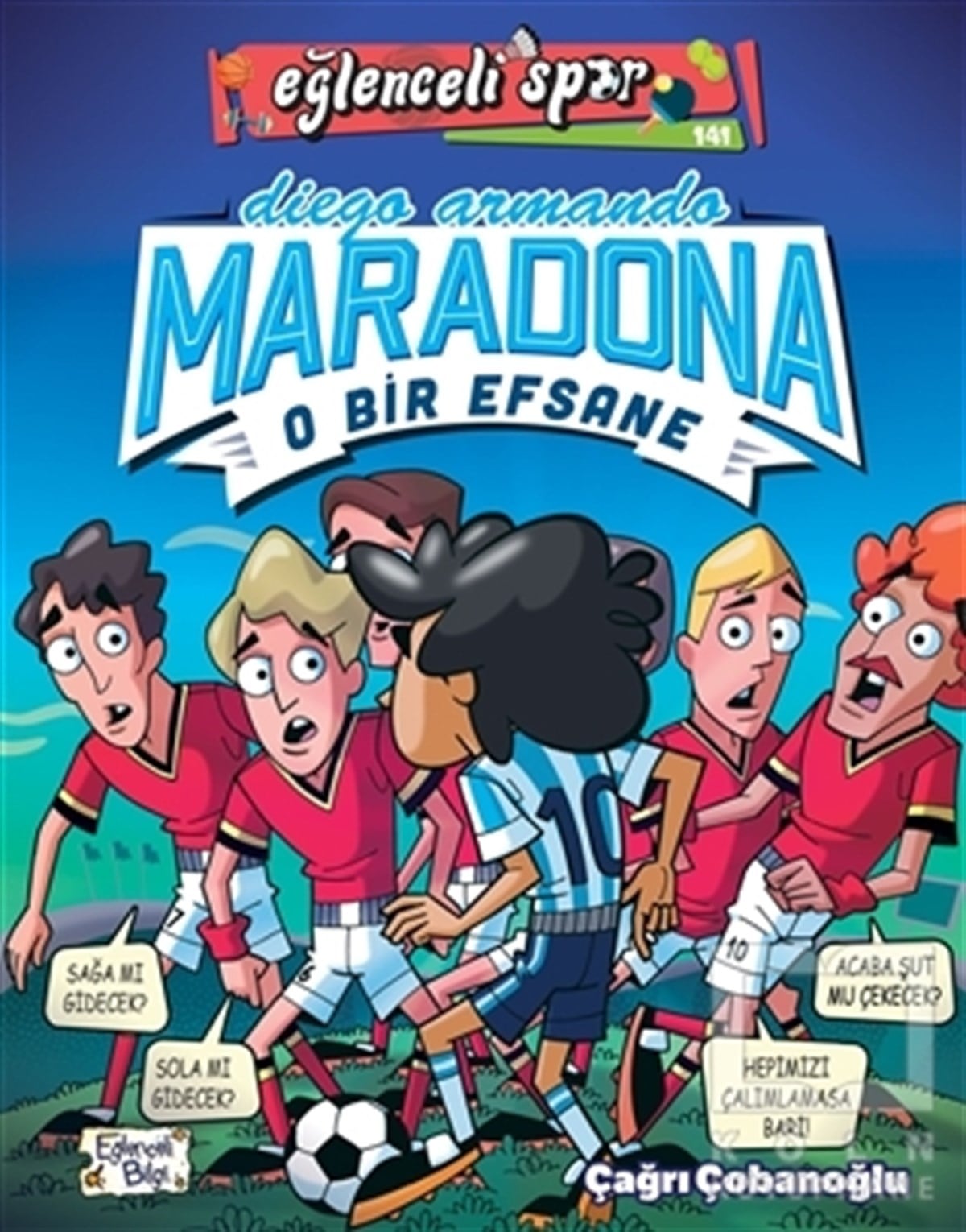 Çağrı ÇobanoğluÇocuk Hikaye KitaplarıDiego Armando Maradona - O Bir Efsane